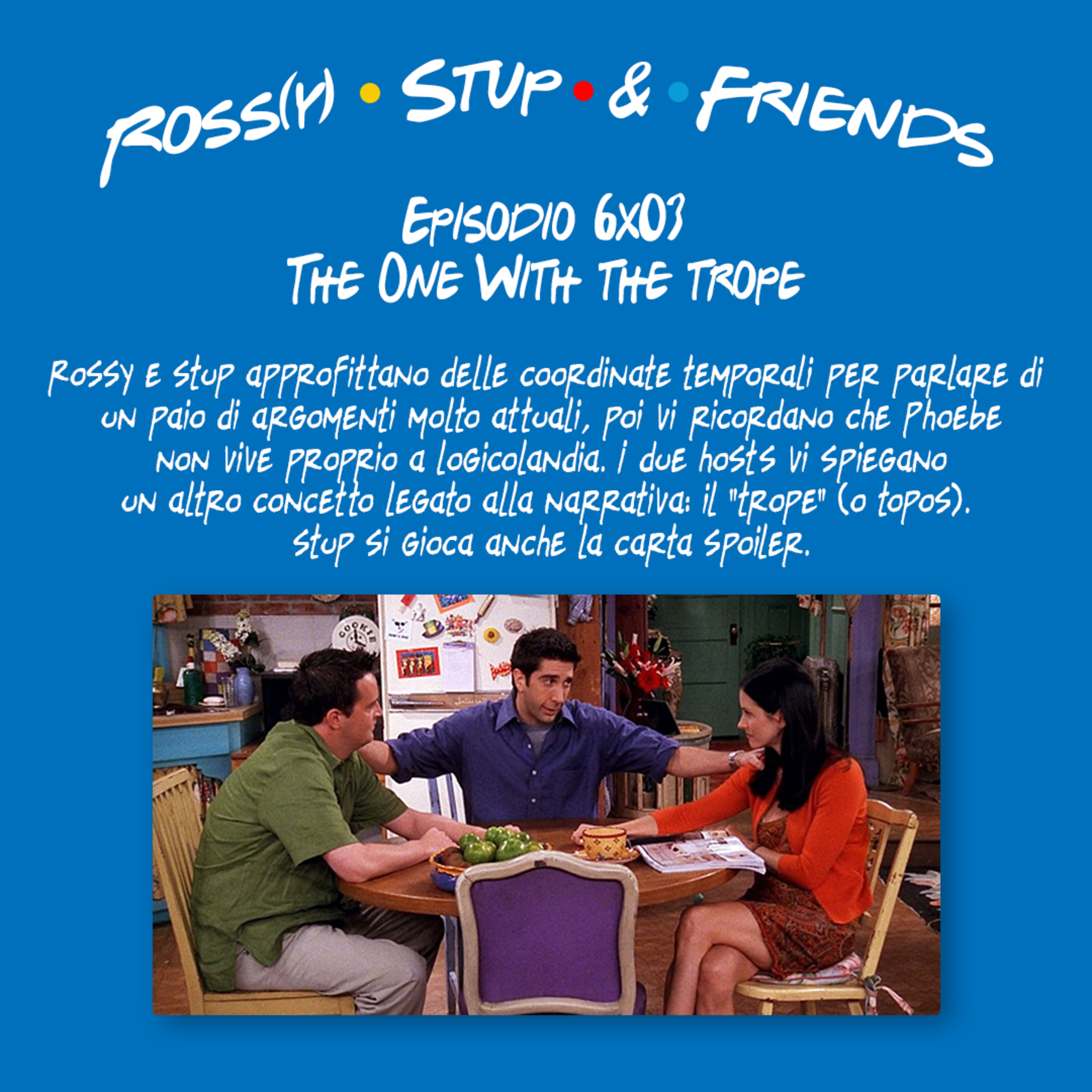 6.03 - The One With the trope