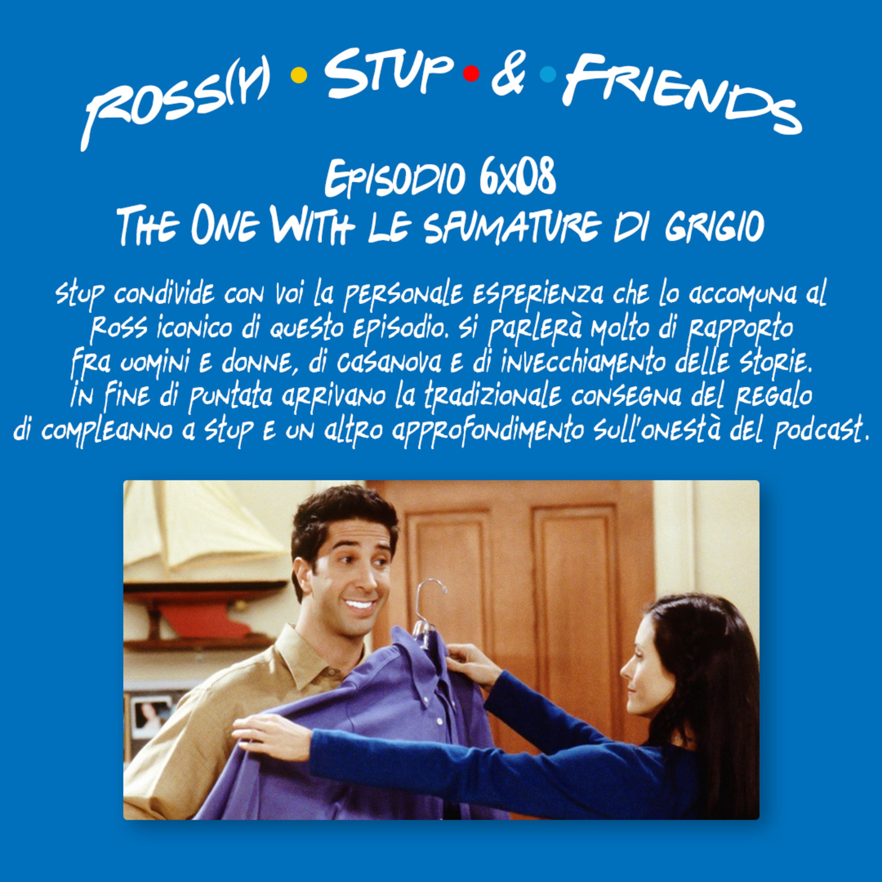6.08 - The One With le sfumature di grigio