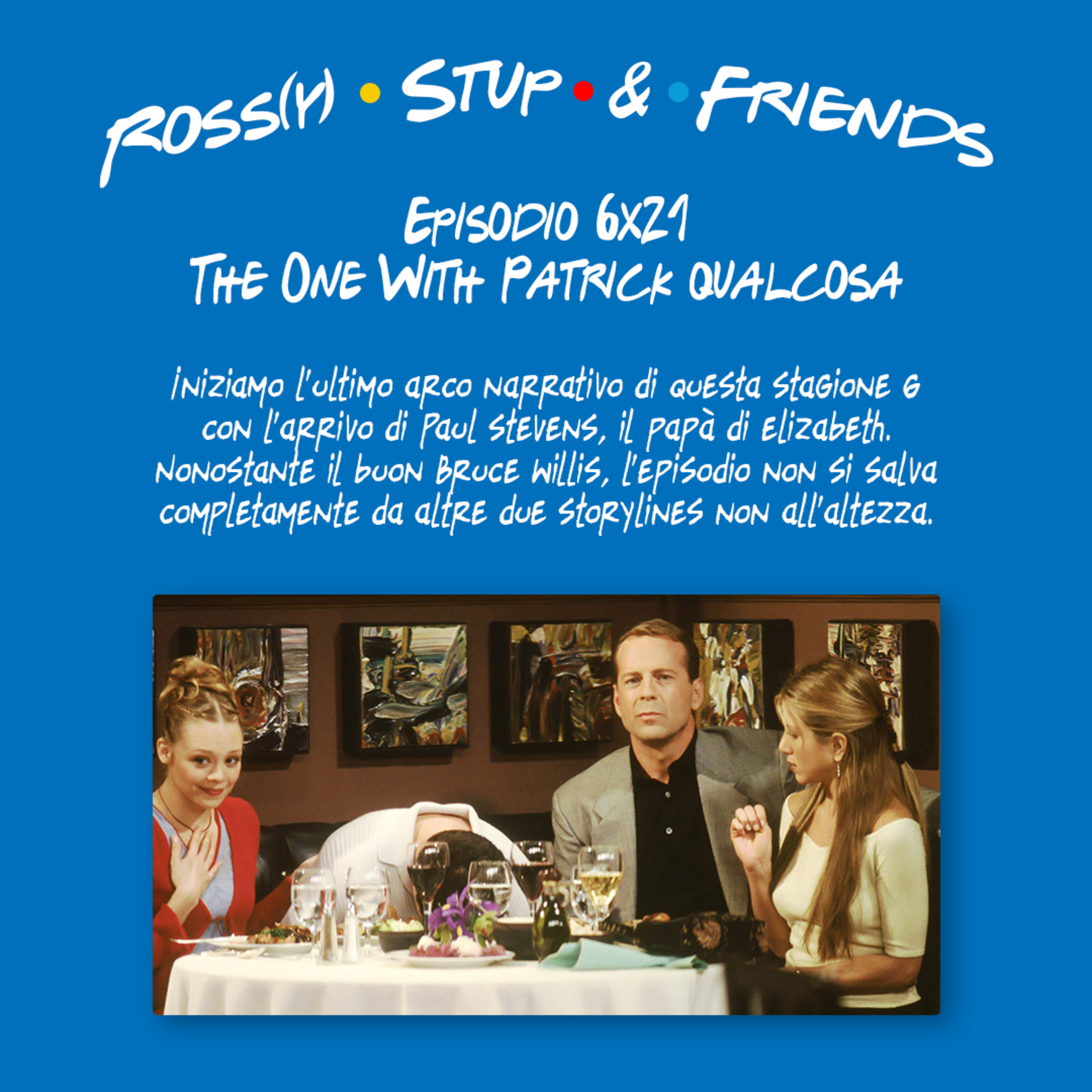 6.21 - The One With Patrick qualcosa