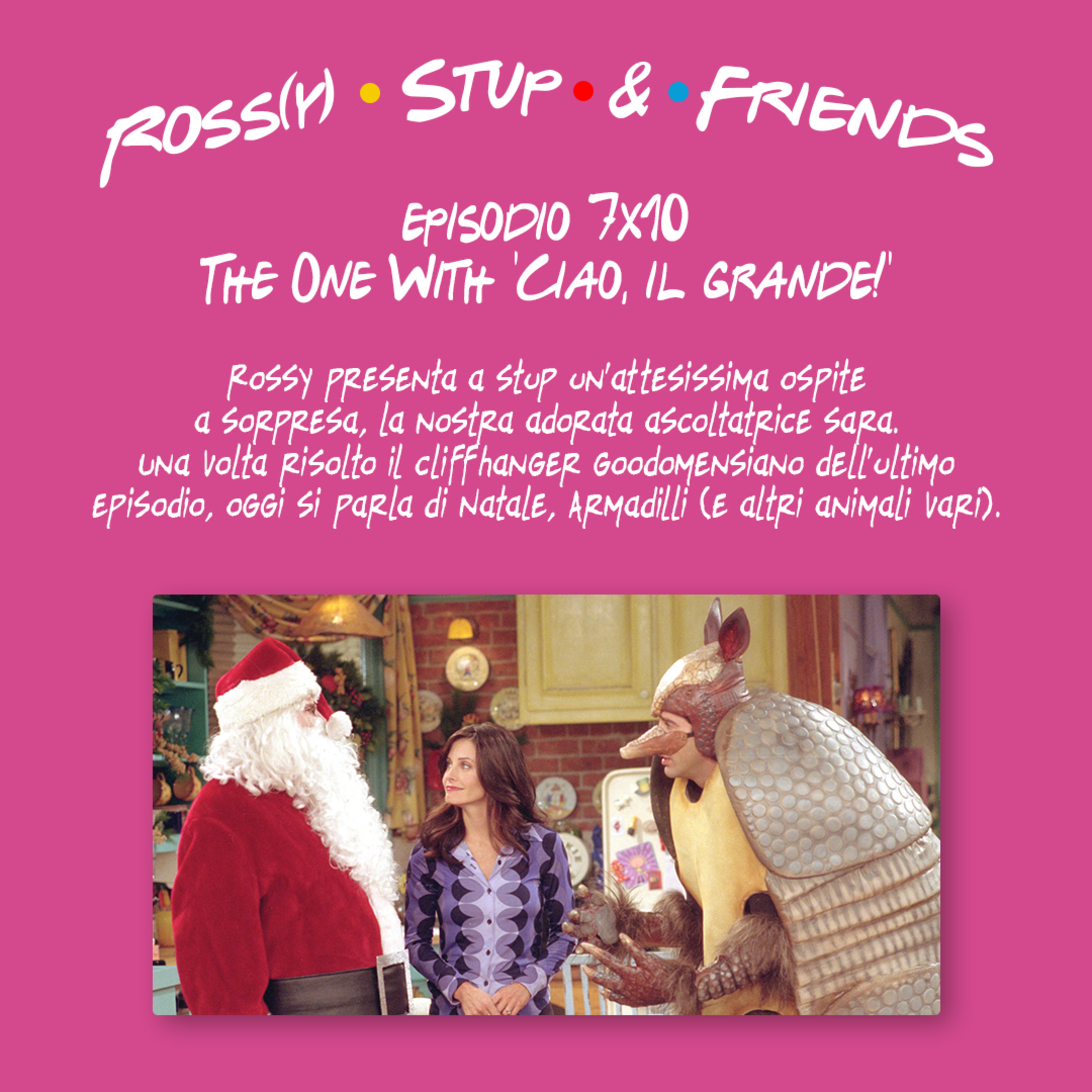 7.10 - The One With "Ciao, il grande!"