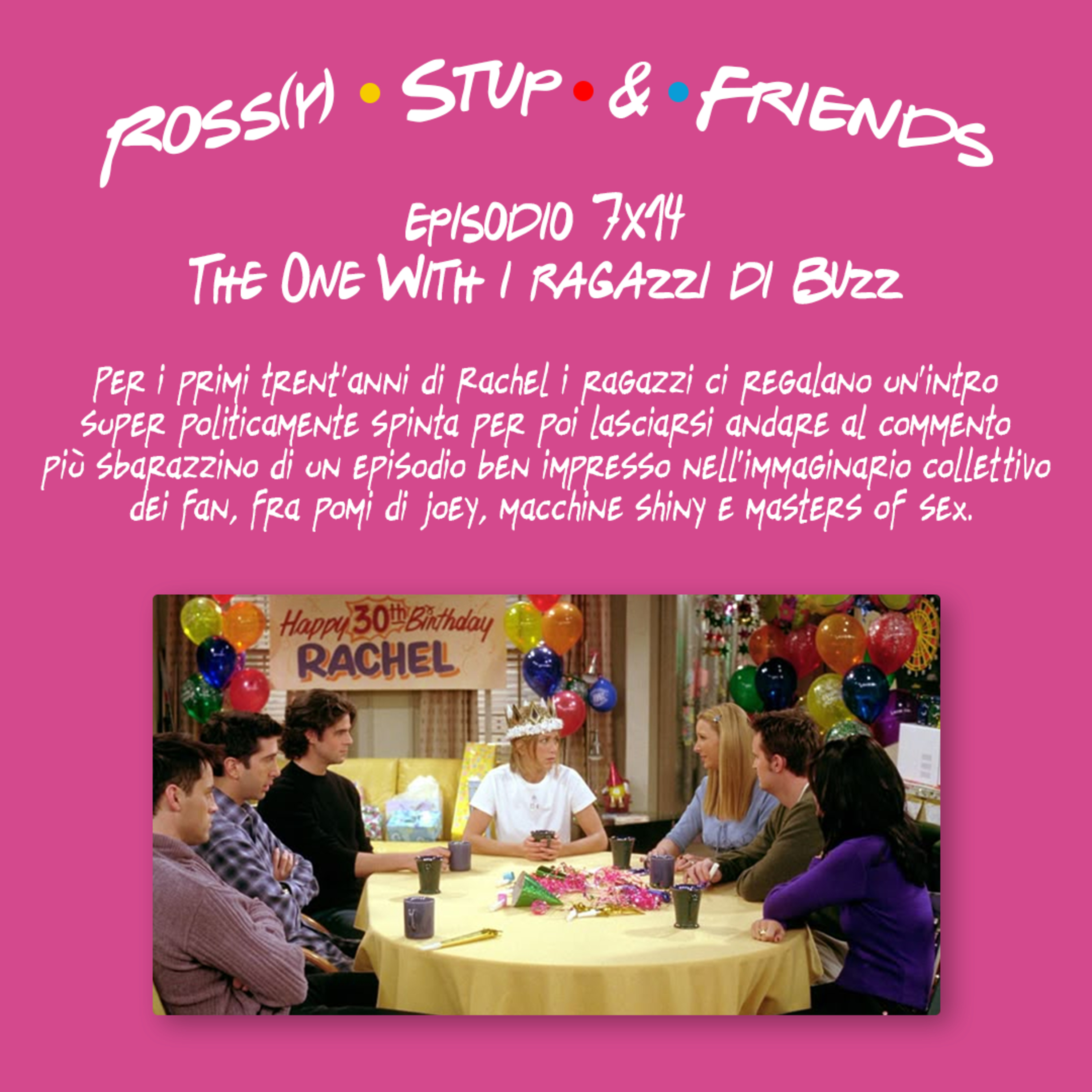 7.14 - The One With i ragazzi di Buzz
