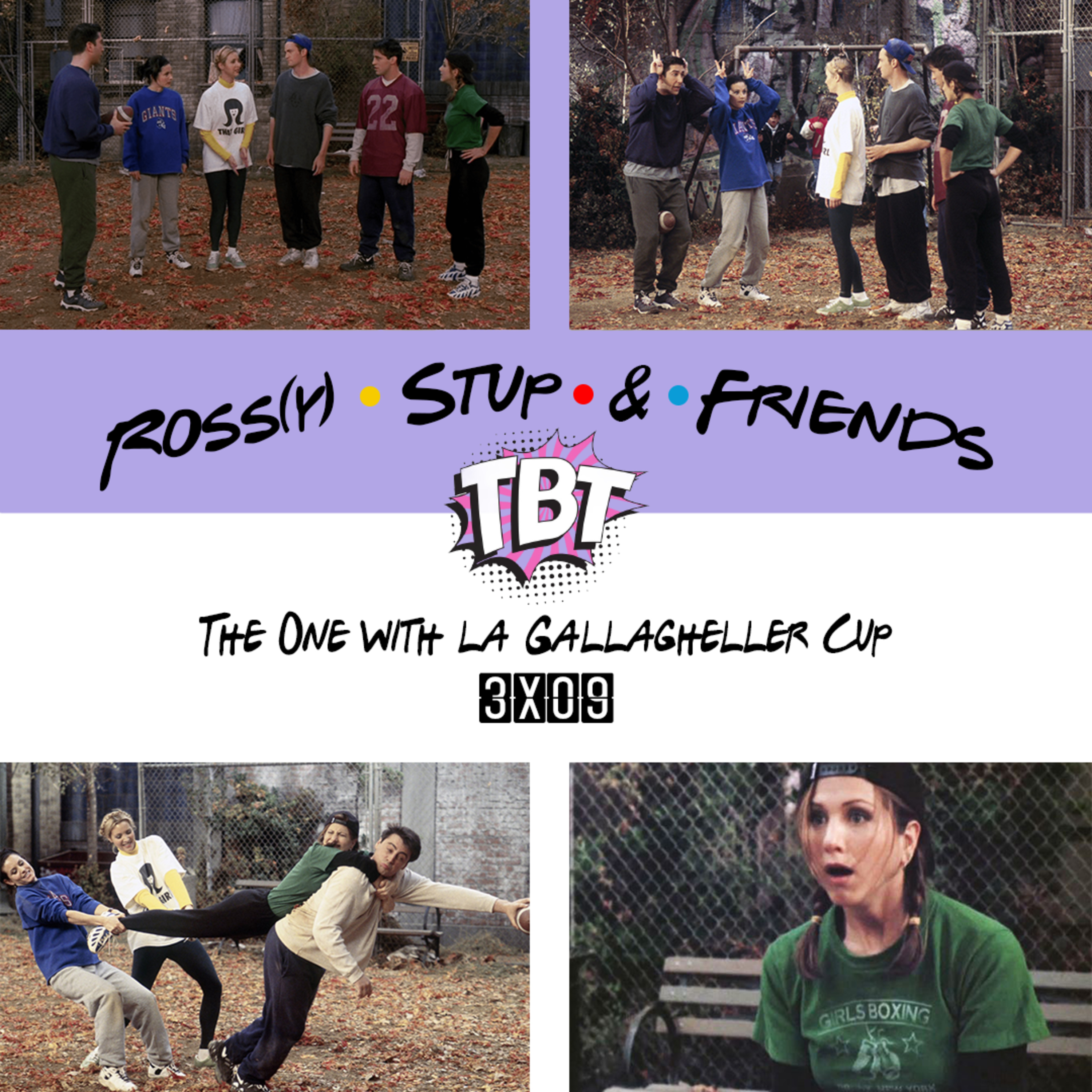 3.09 - The One with la Gallagheller Cup (TBT)