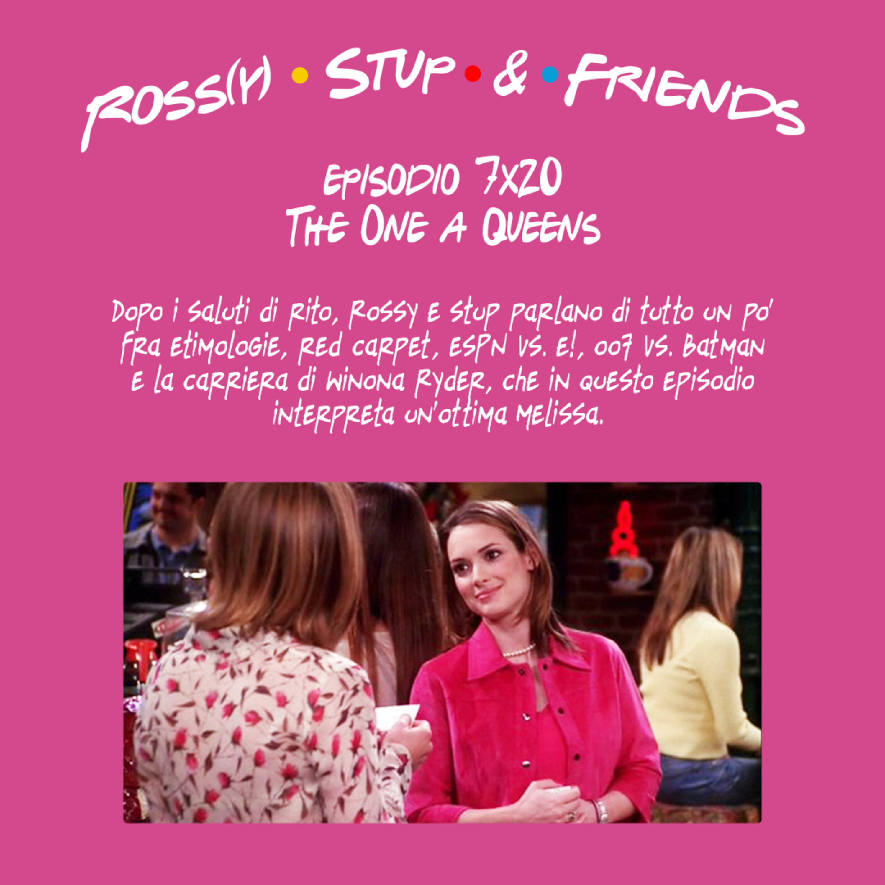 7.20 - The One a Queens