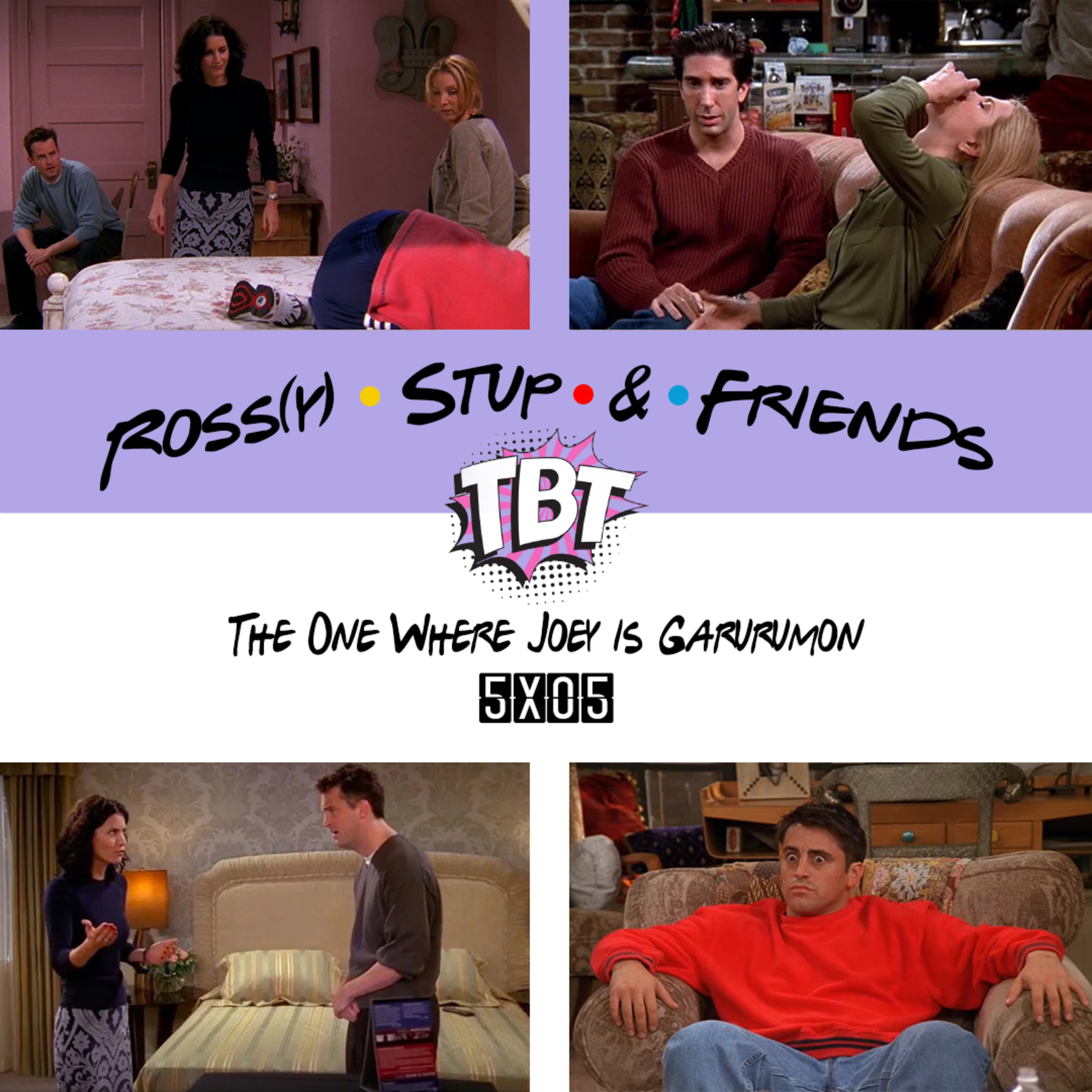 5.05 - The One Where Joey is Garurumon (TBT)