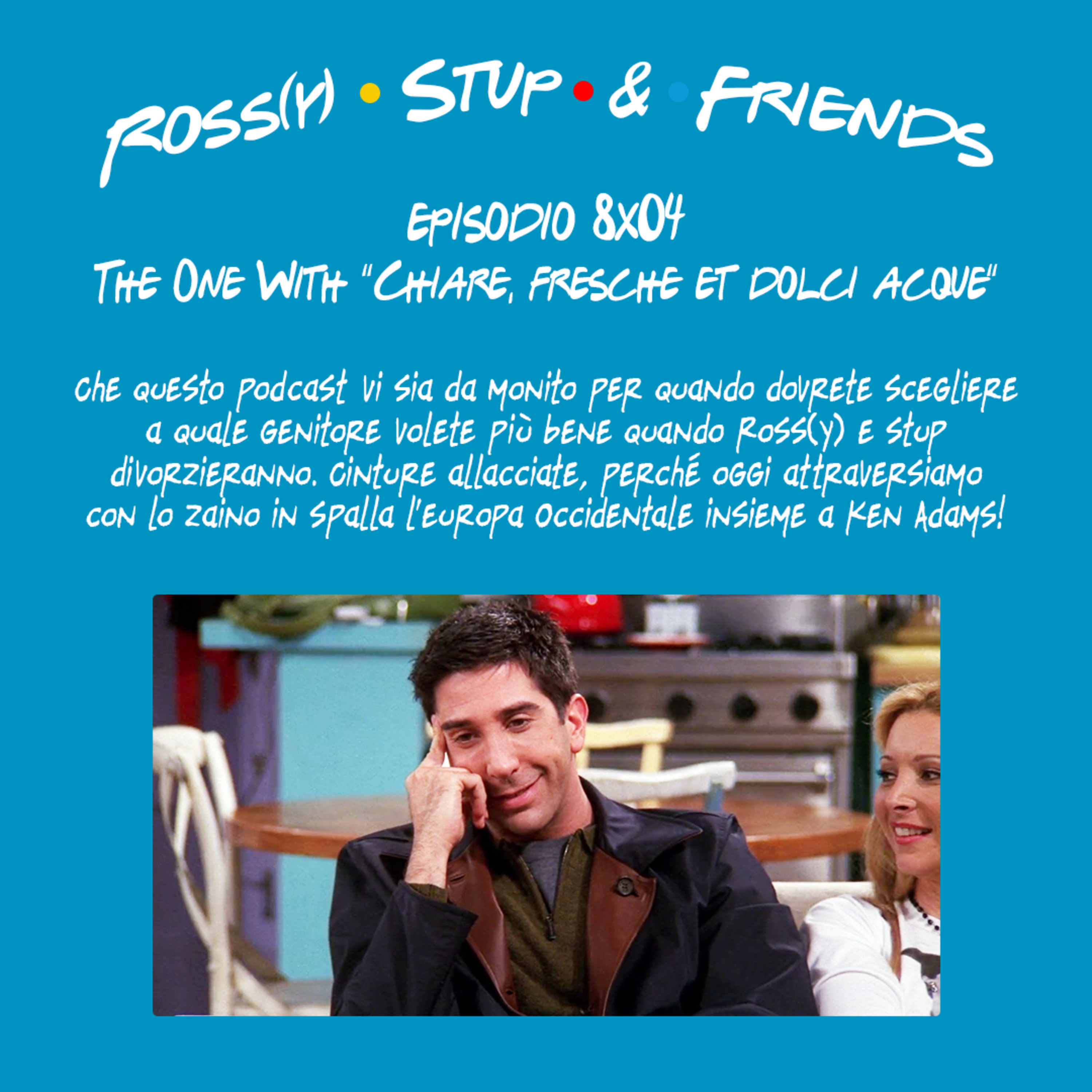 8.04 - The One With “Chiare, fresche et dolci acque”