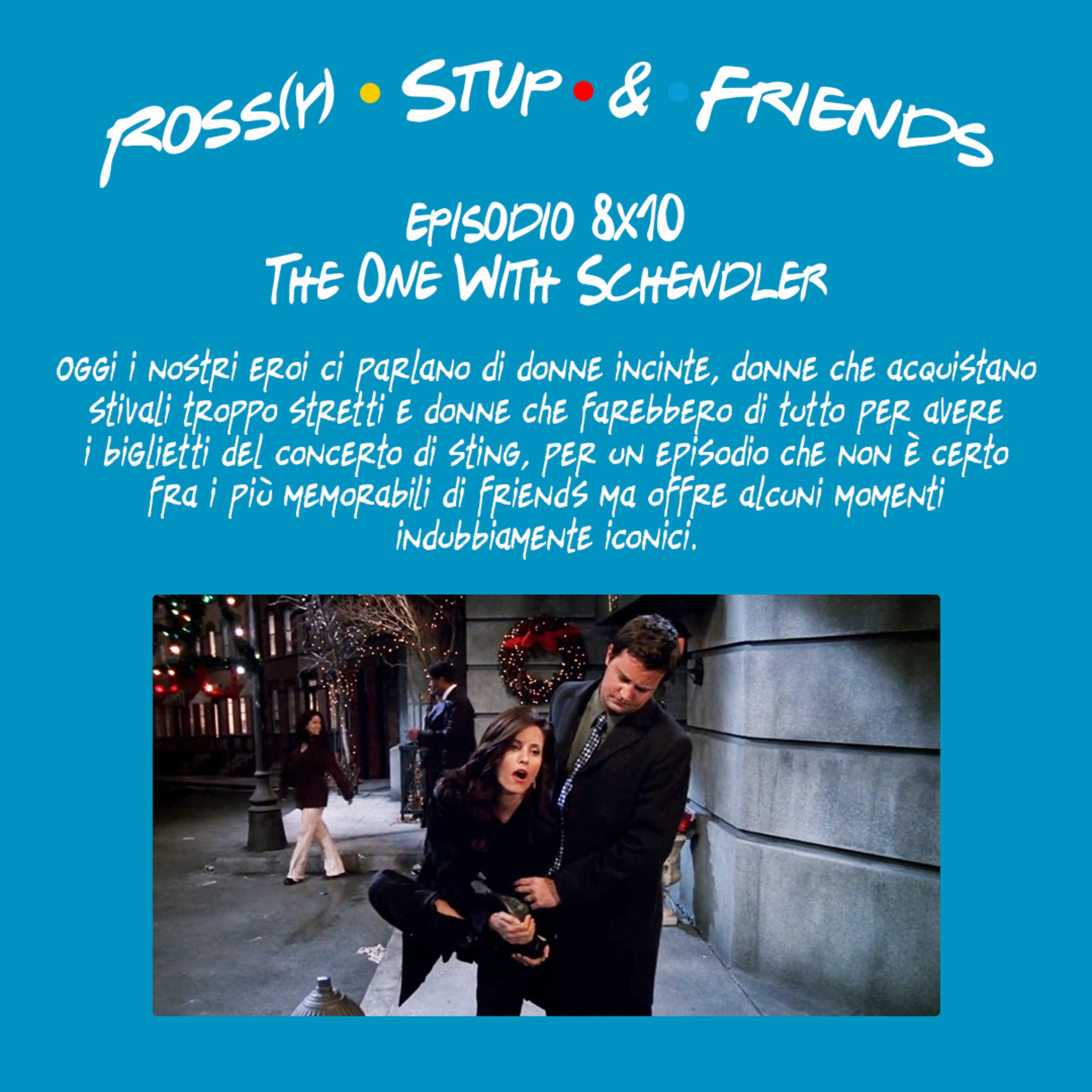 8.10 - The One With Schendler