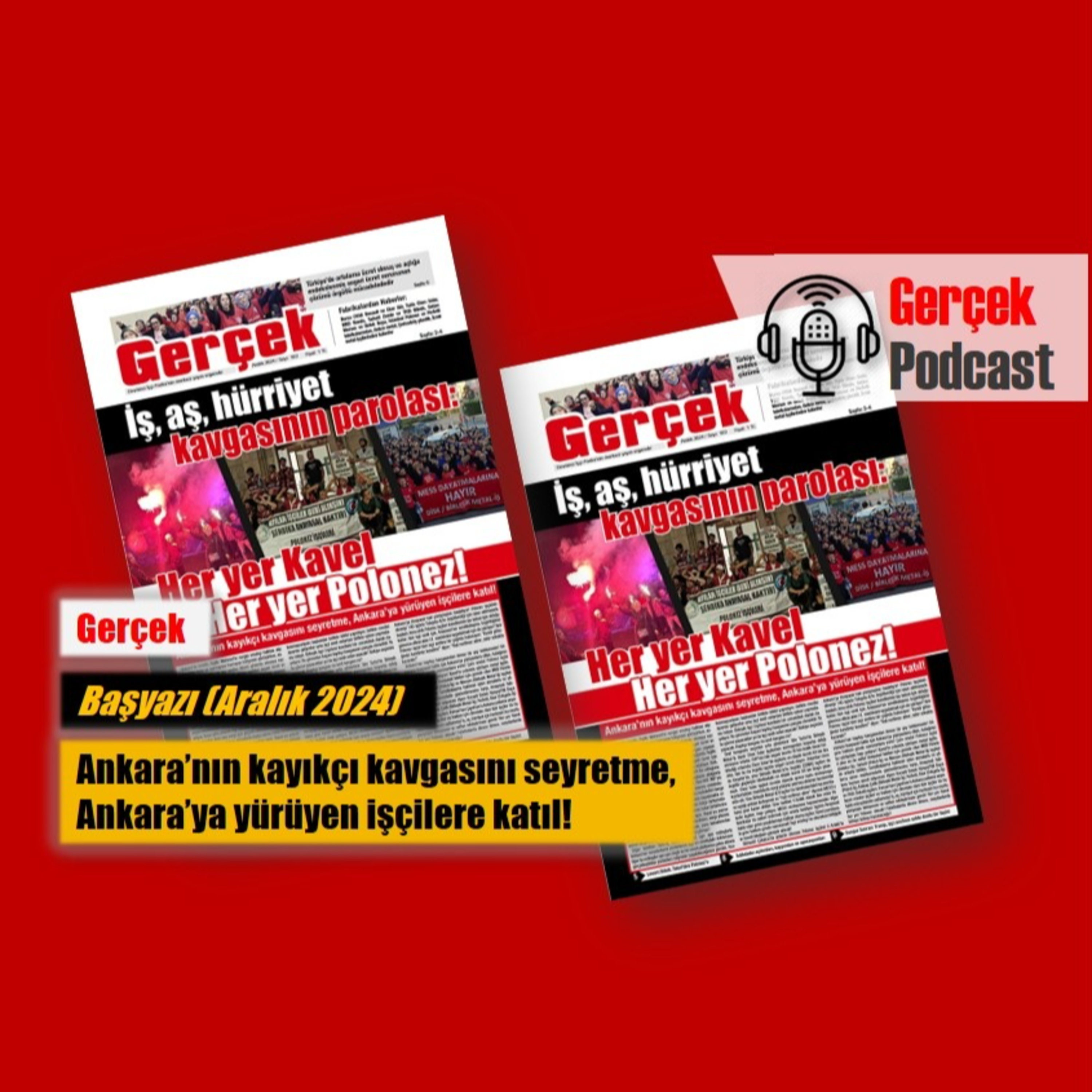 Başyazı: Ankara’nın kayıkçı kavgasını seyretme, Ankara’ya yürüyen işçilere katıl! (Aralık 2024) episode artwork