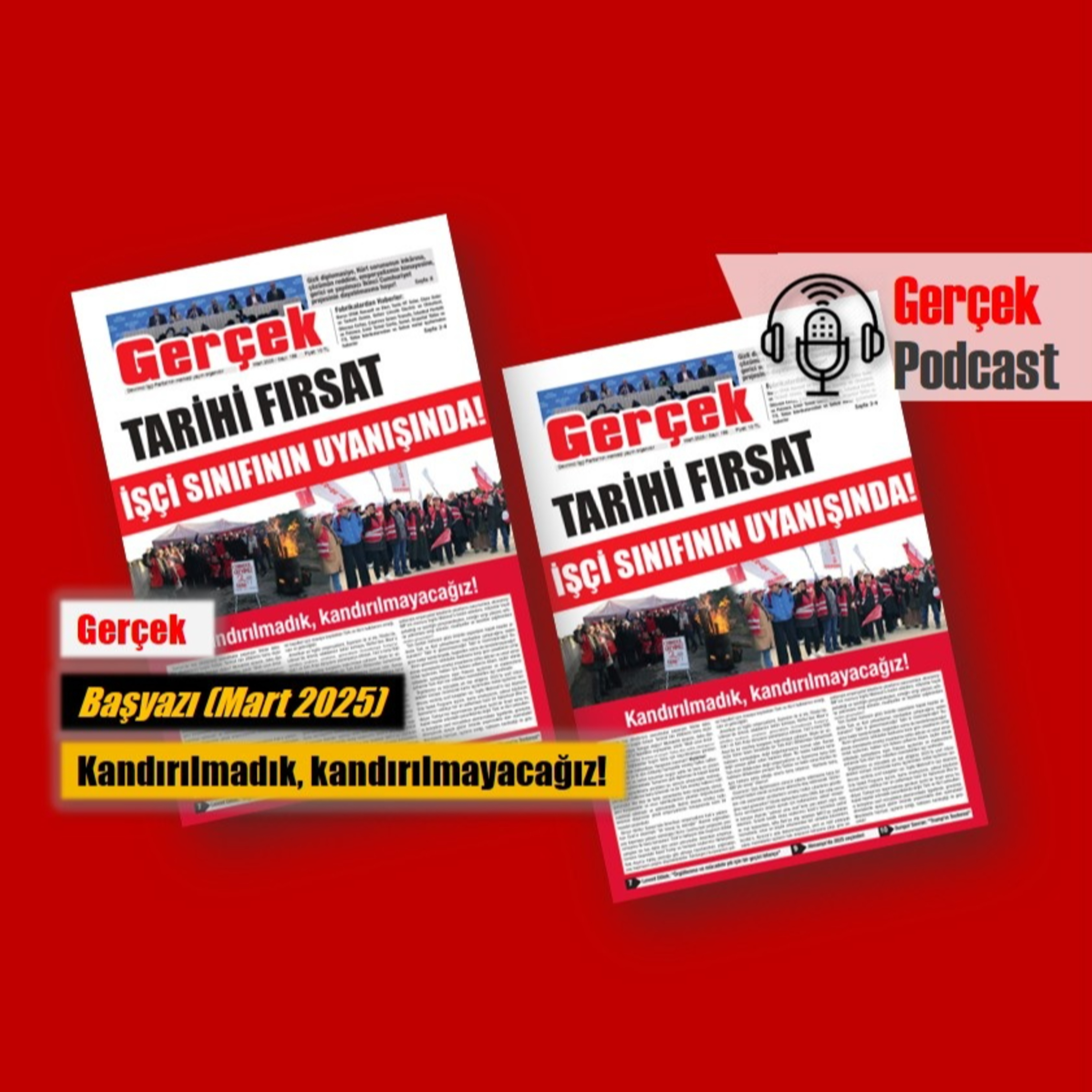 Başyazı: Kandırılmadık, kandırılmayacağız! (Mart 2025) episode artwork