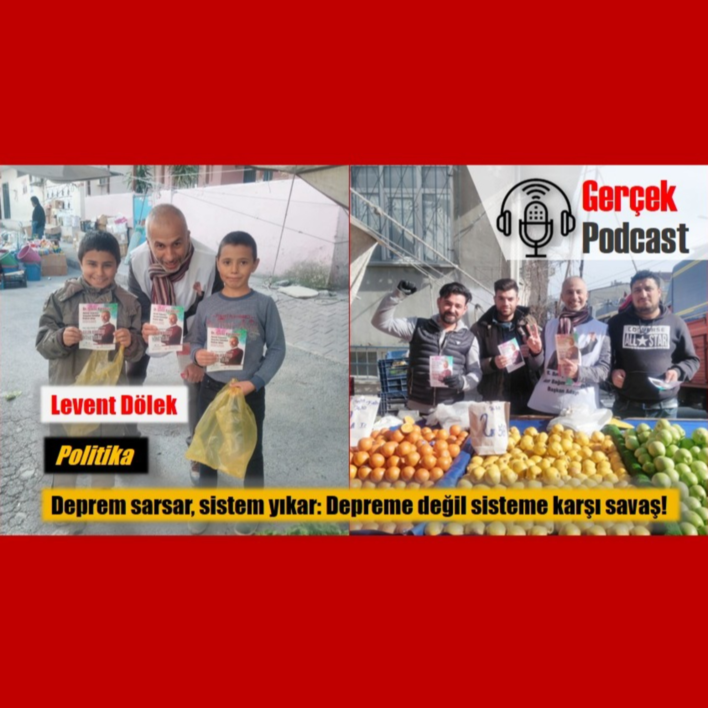 Levent Dölek: Deprem sarsar, sistem yıkar: Depreme değil sisteme karşı savaş! episode artwork