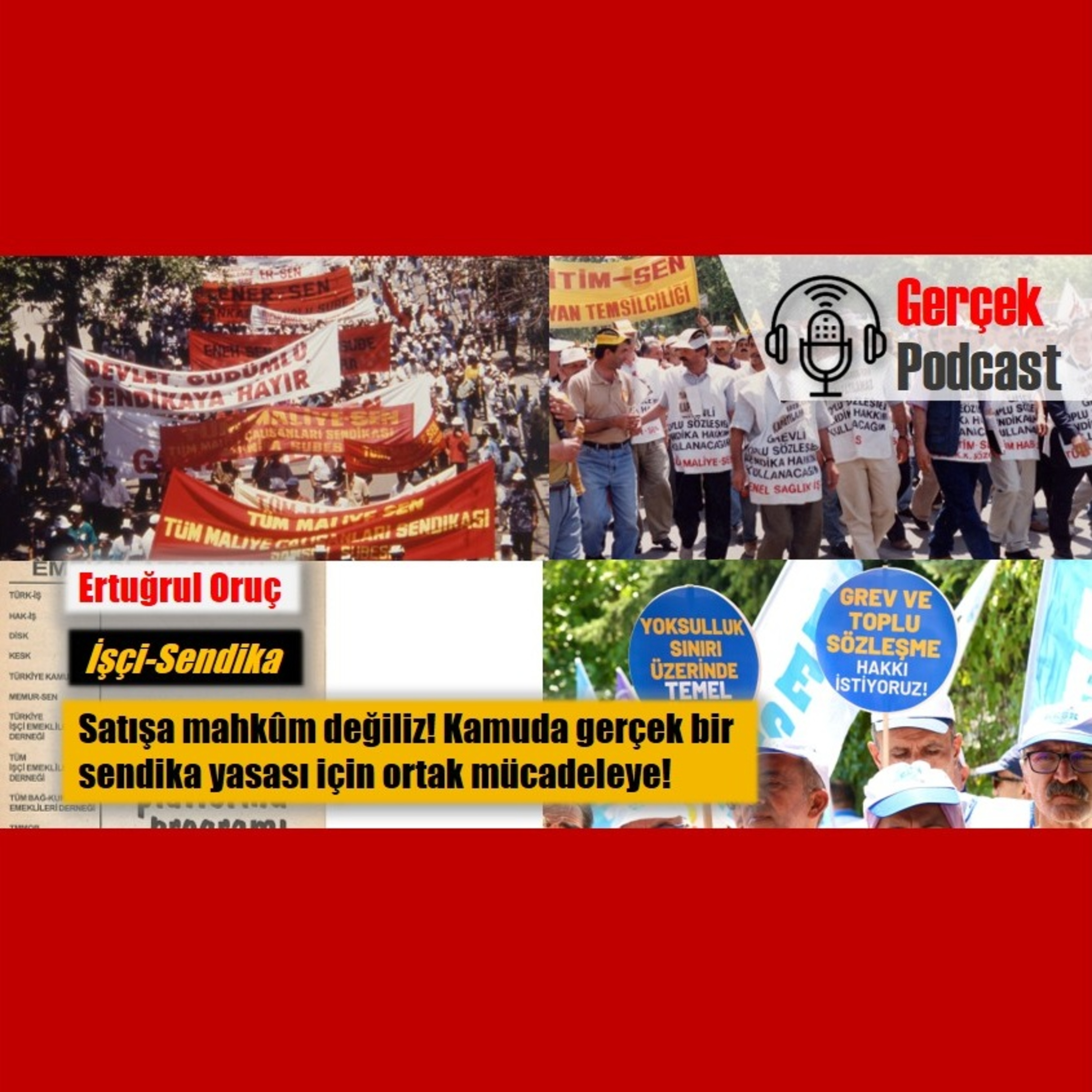 Ertuğrul Oruç: Satışa mahkûm değiliz! Kamuda gerçek bir sendika yasası için ortak mücadeleye!