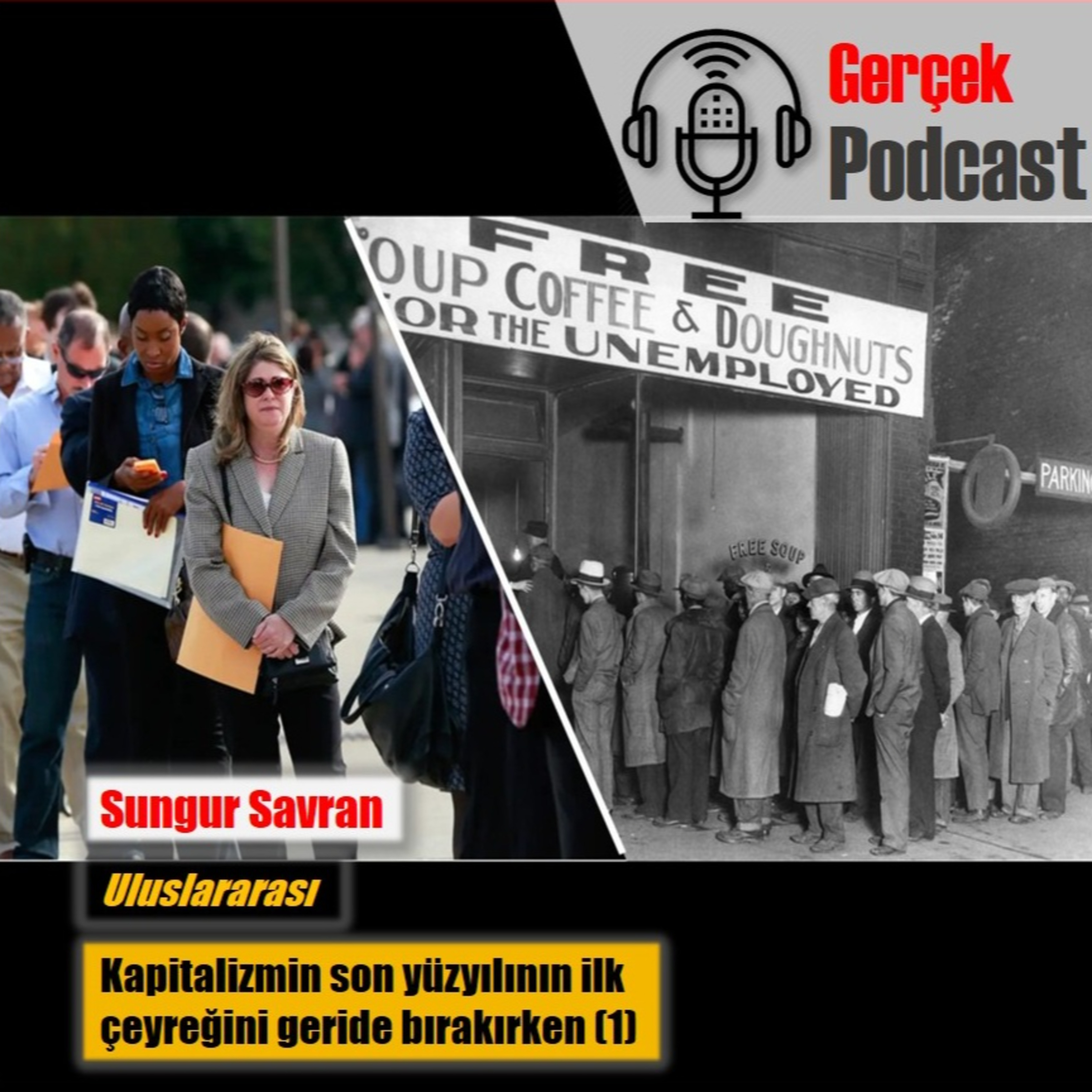 Sungur Savran: Kapitalizmin son yüzyılının ilk çeyreğini geride bırakırken (1) episode artwork