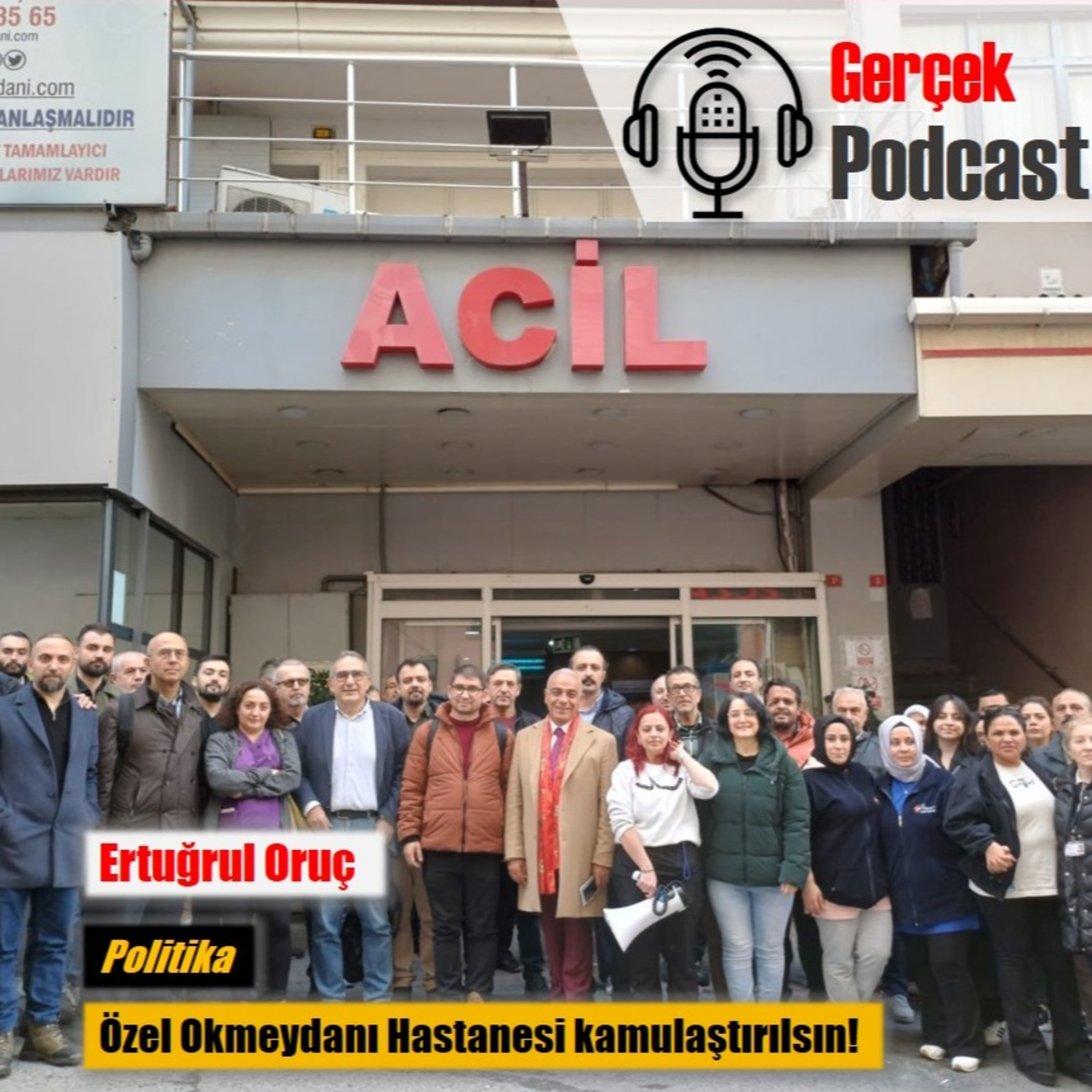 Ertuğrul Oruç: Özel Okmeydanı Hastanesi kamulaştırılsın!  episode artwork