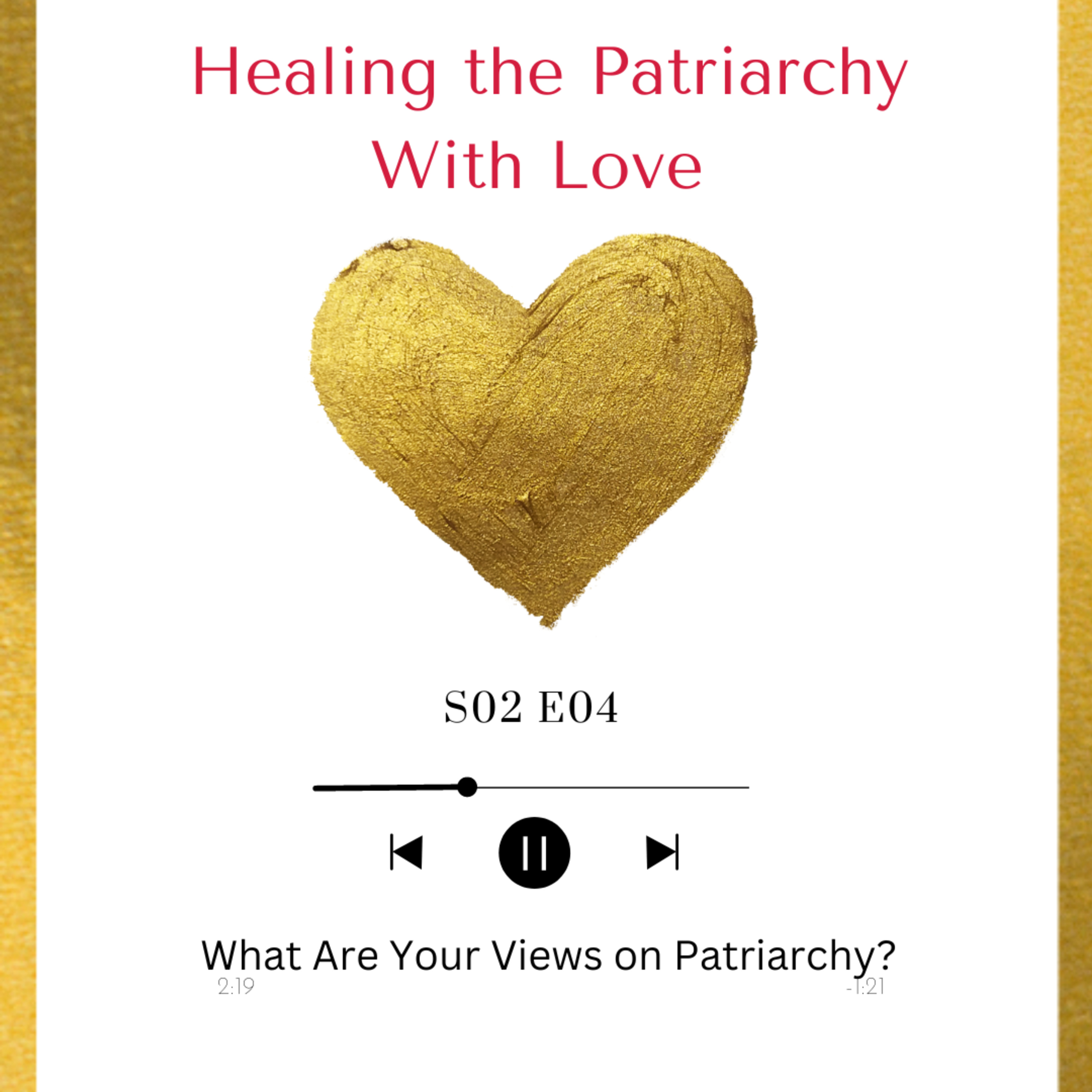 Healing the Patriarchy with Love