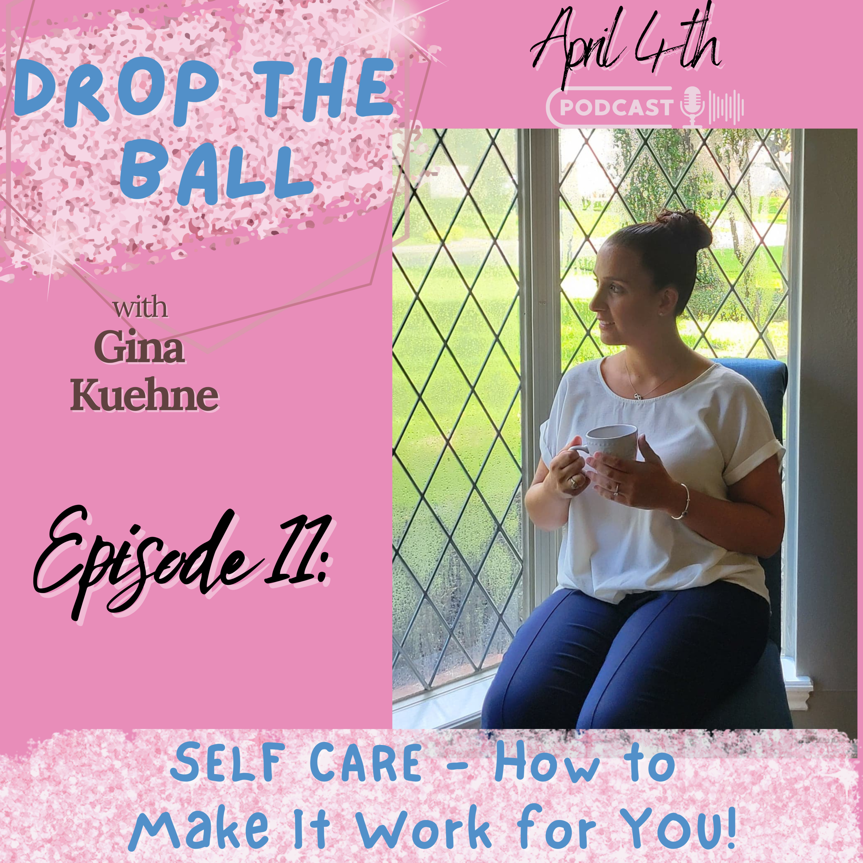 Drop The Ball with Gina Kuehne