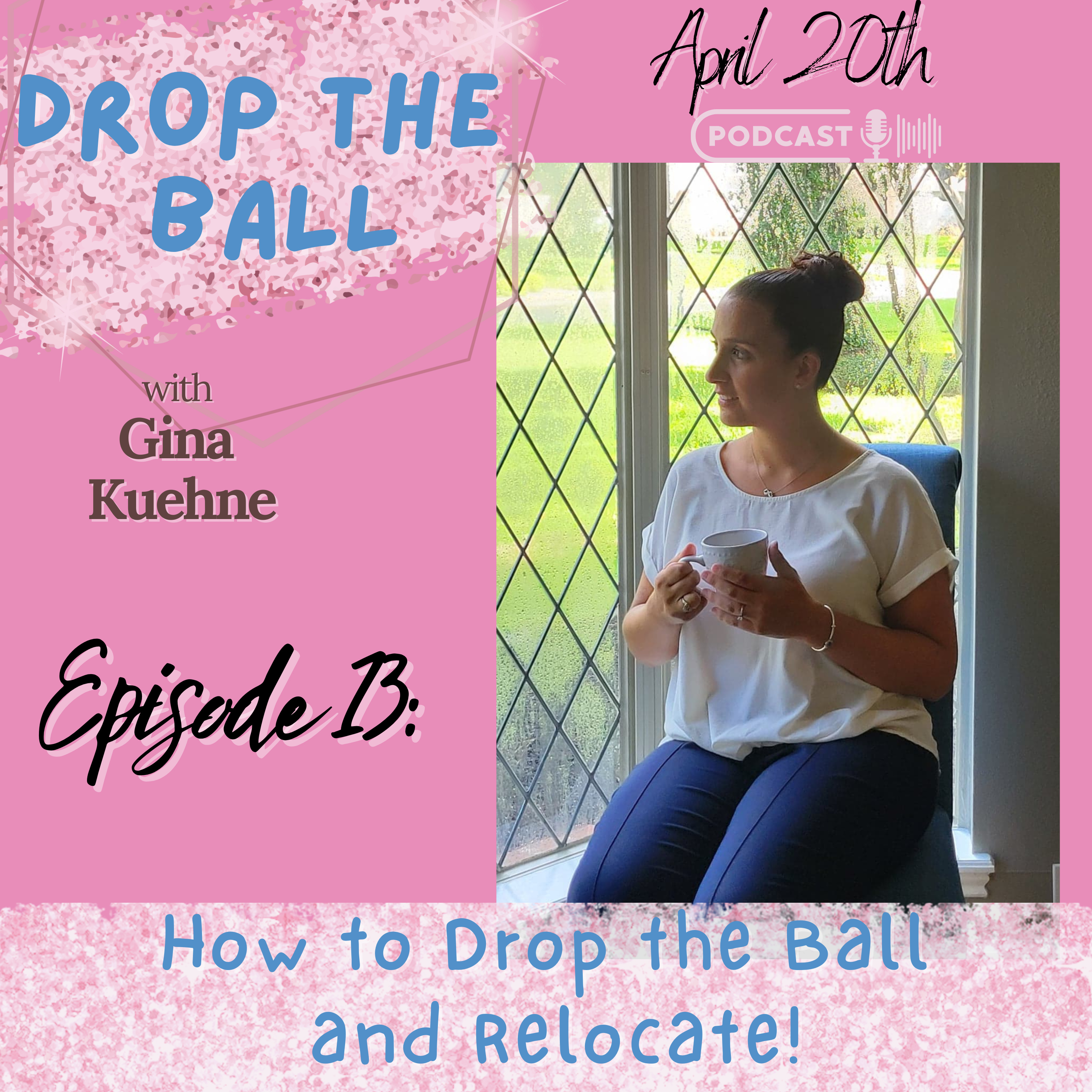 Drop The Ball with Gina Kuehne