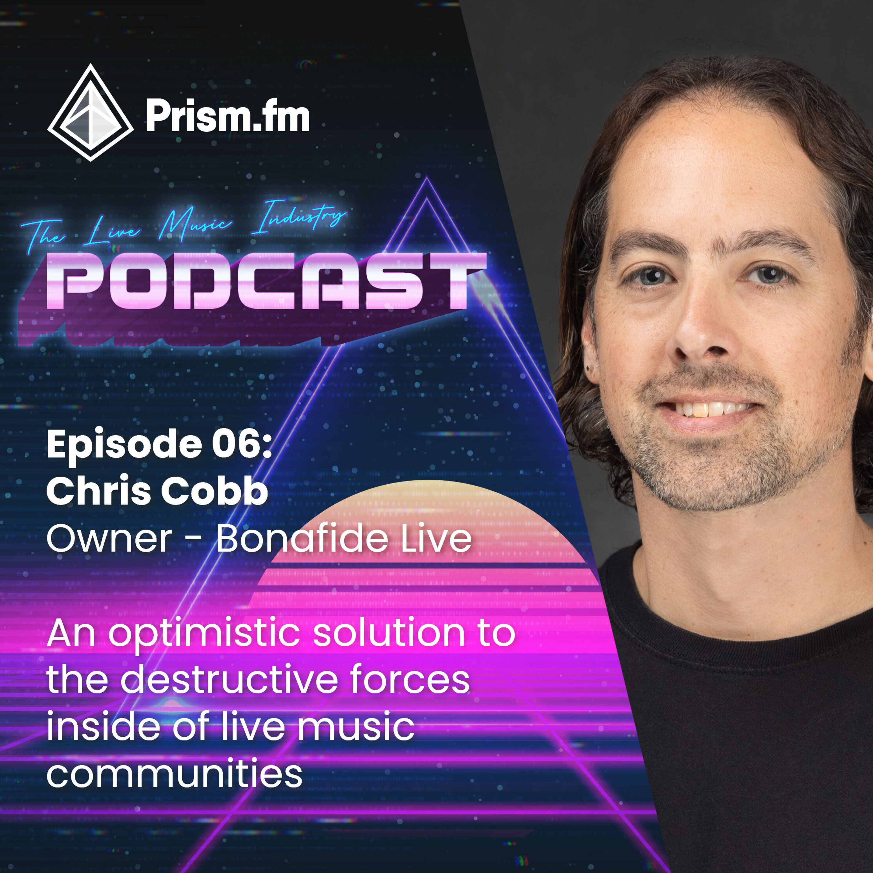 #6 Chris Cobb: An Optimistic Solution to the Destructive Forces inside Live Music Communities episode artwork
