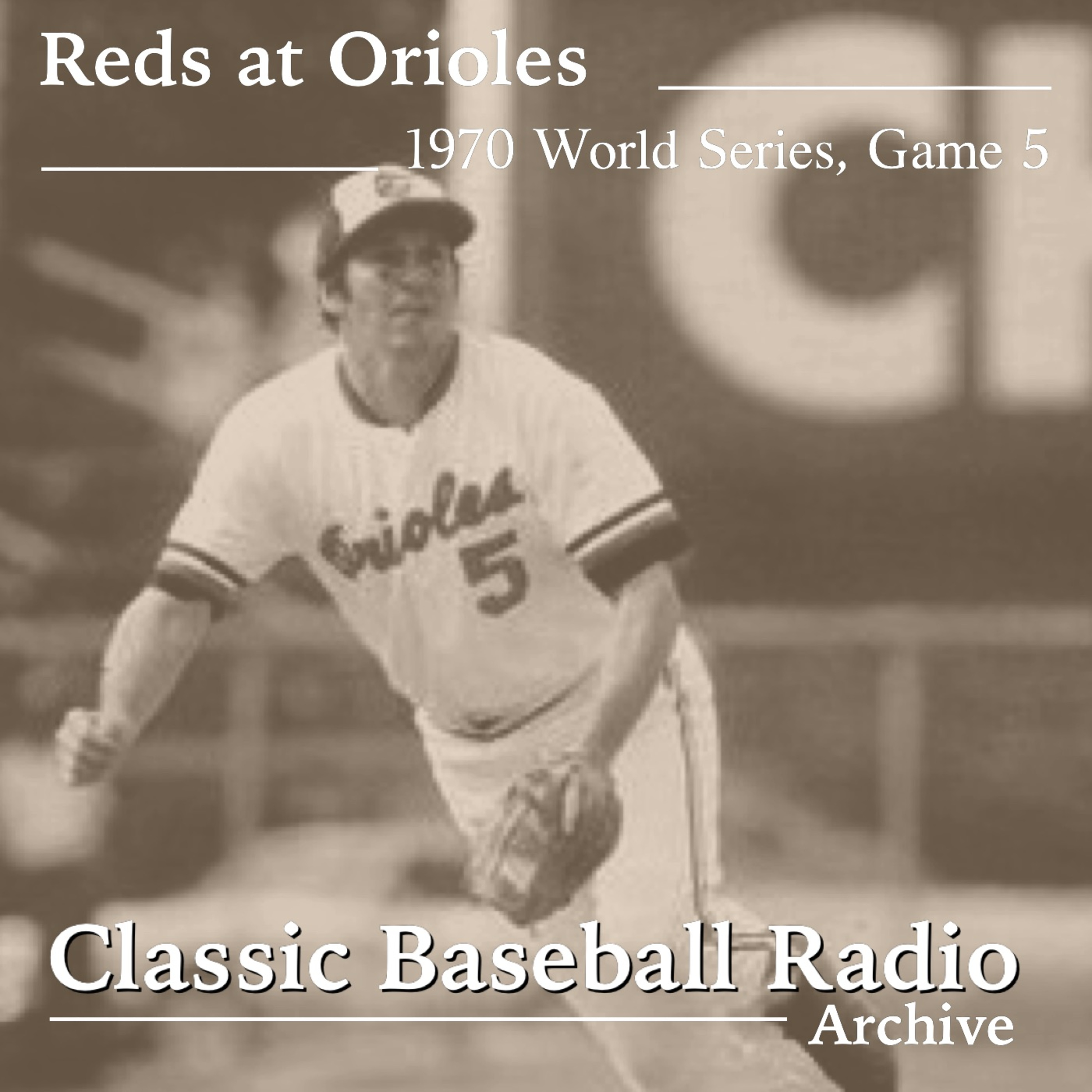 Brooks Robinson And The Redemptions, Cincinnati Reds at Baltimore Orioles, 1970 World Series Game 5