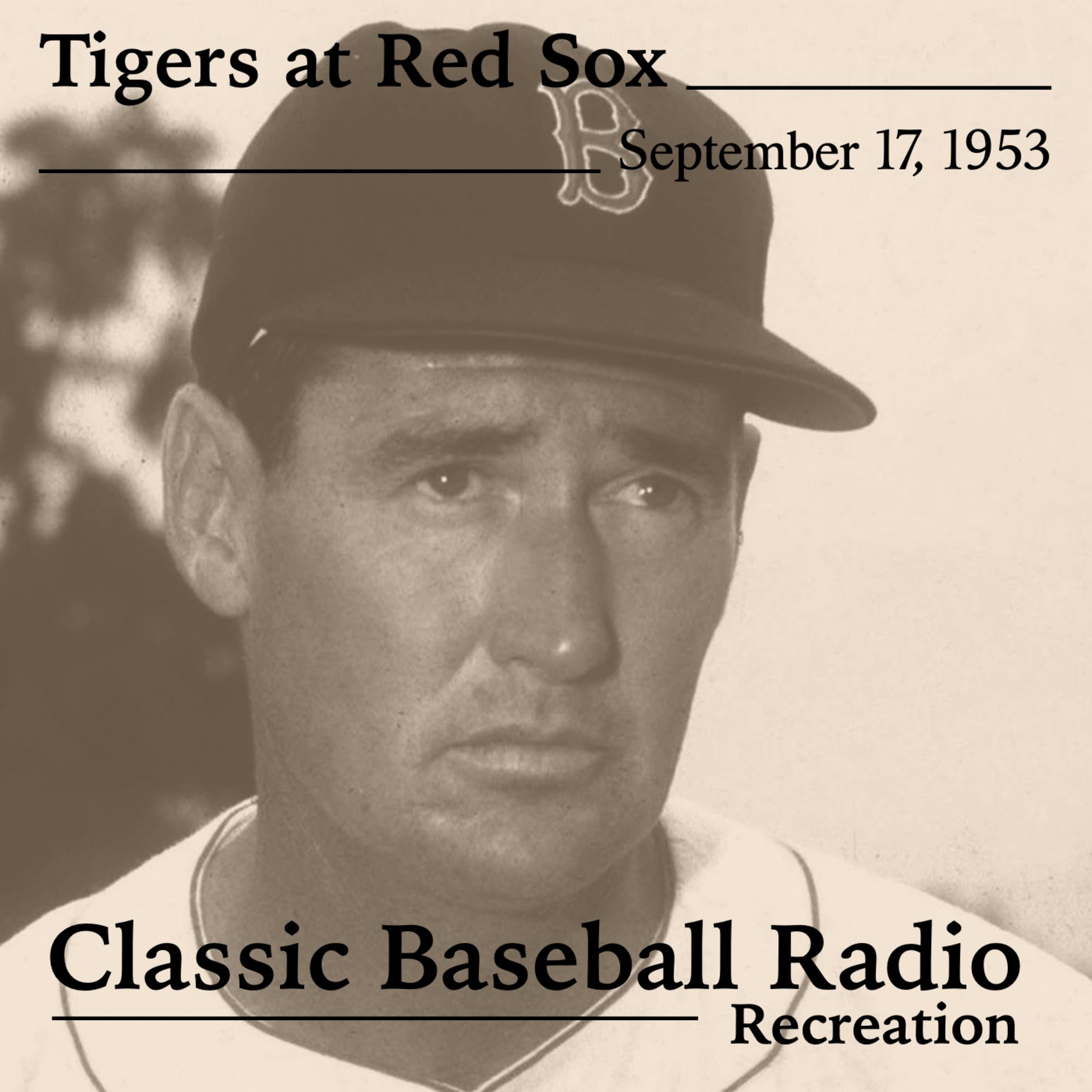 Can Ted Williams Save The Day? Detroit Tigers at Boston Red Sox, September 17, 1953 (Recreation).