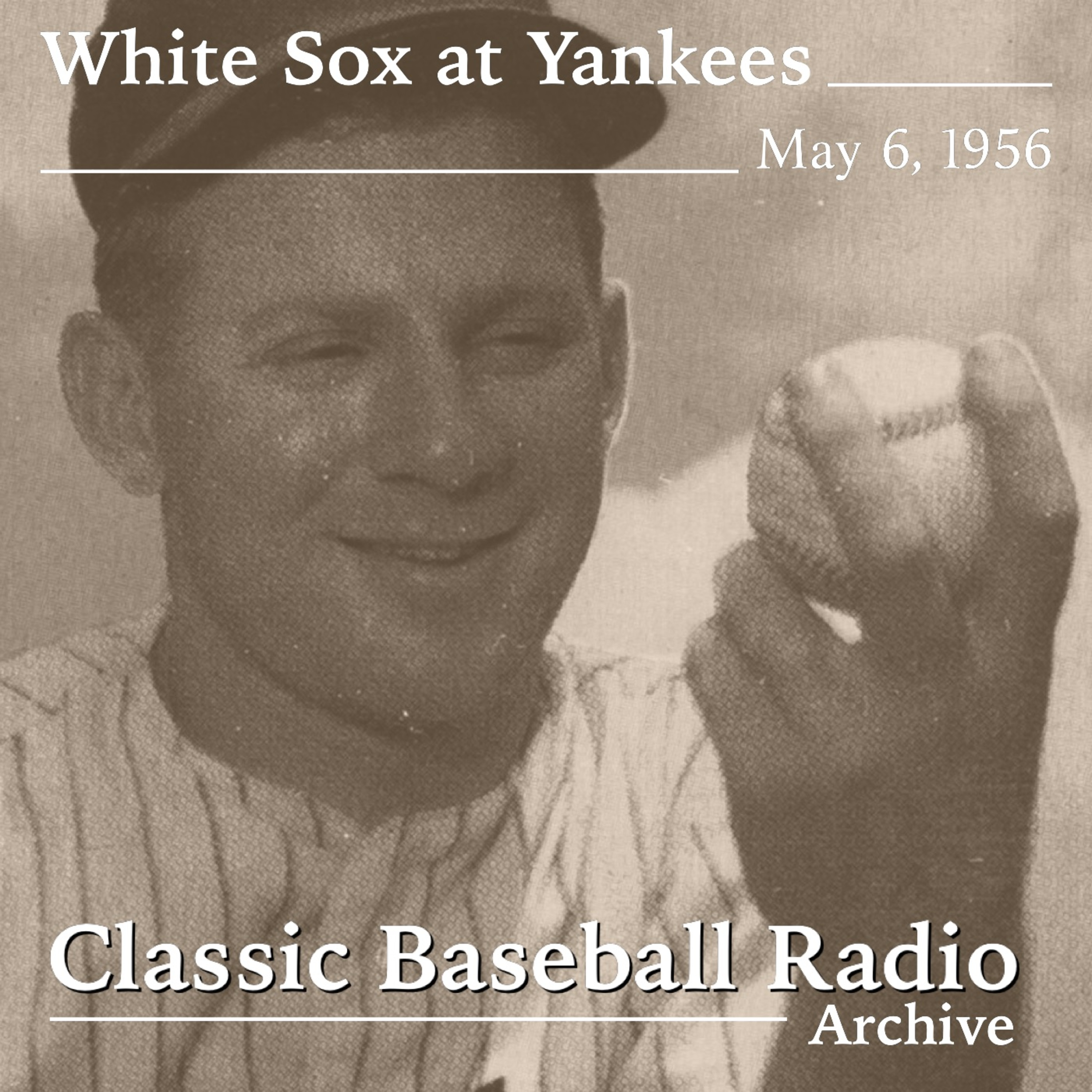 The Chairman's Masterpiece, Chicago White Sox at New York Yankees, May 6, 1956