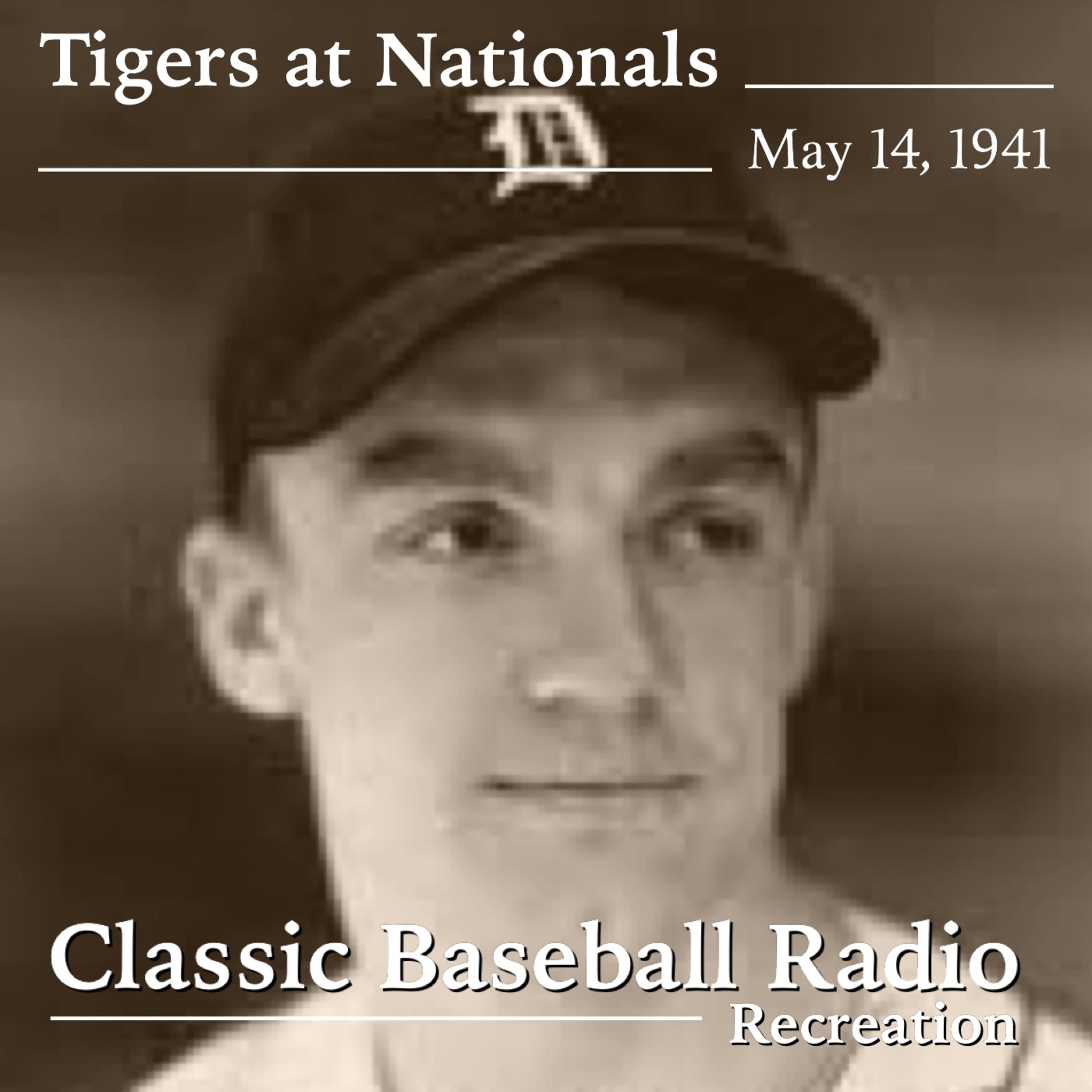 Baseball In The Shadow Of War, Detroit Tigers at Washington Nationals, May 14, 1941 (Recreation)