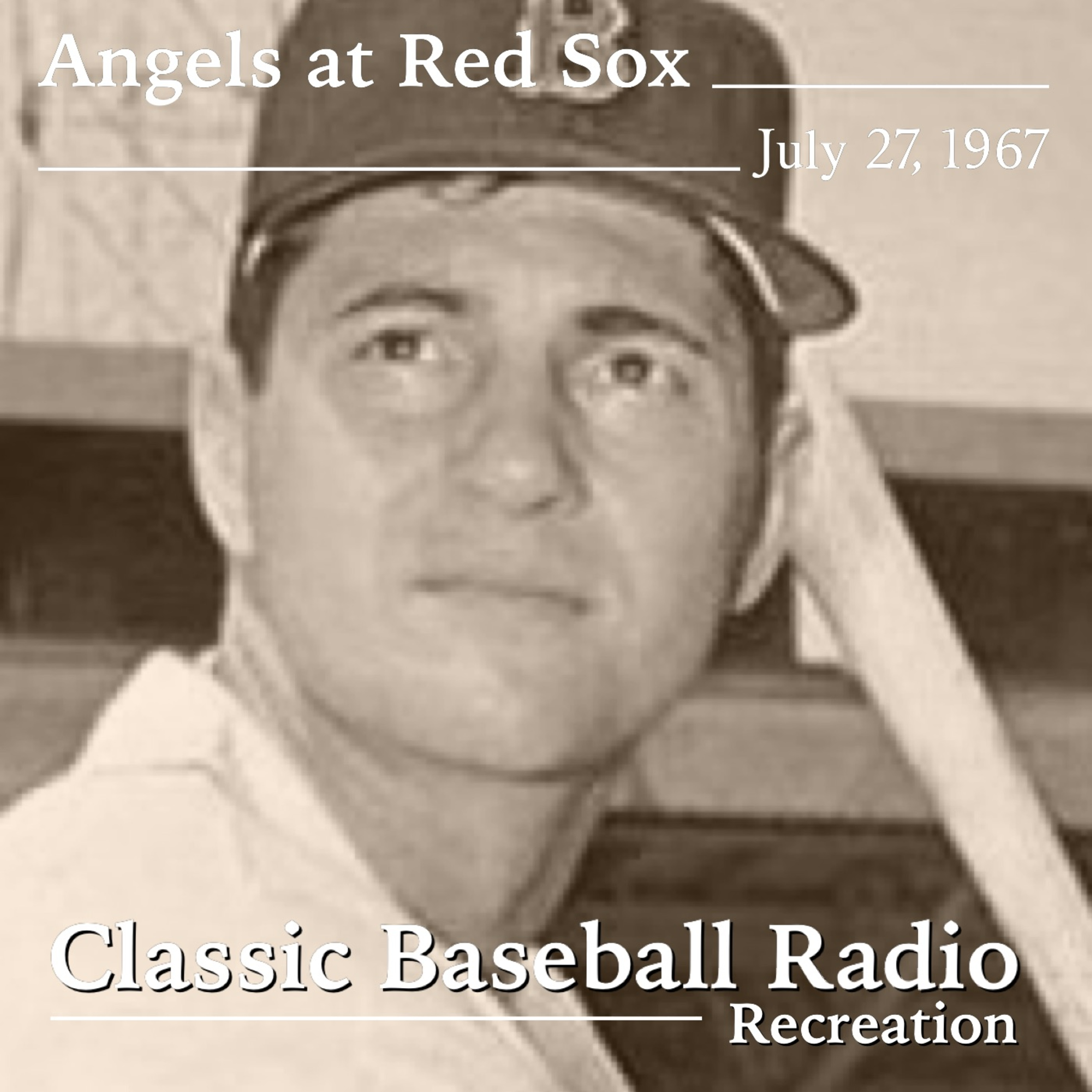To Live The Impossible Dream, California Angels at Boston Red Sox, July 27, 1967 (Recreation) episode artwork