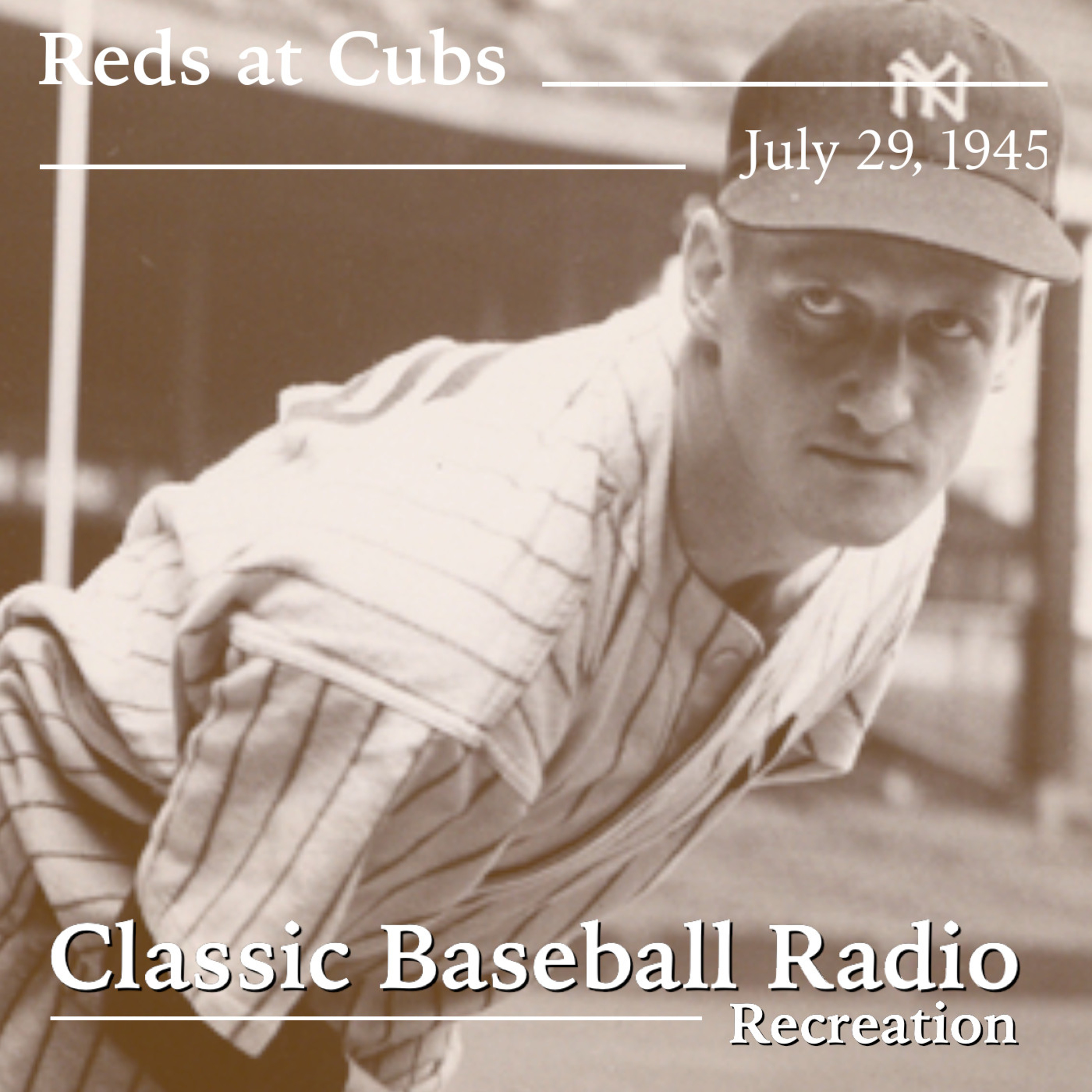 The $100,000 Pitcher Stolen From The Yankees, Cincinnati Reds at Chicago Cubs, July 29, 1945 (Recreation) episode artwork