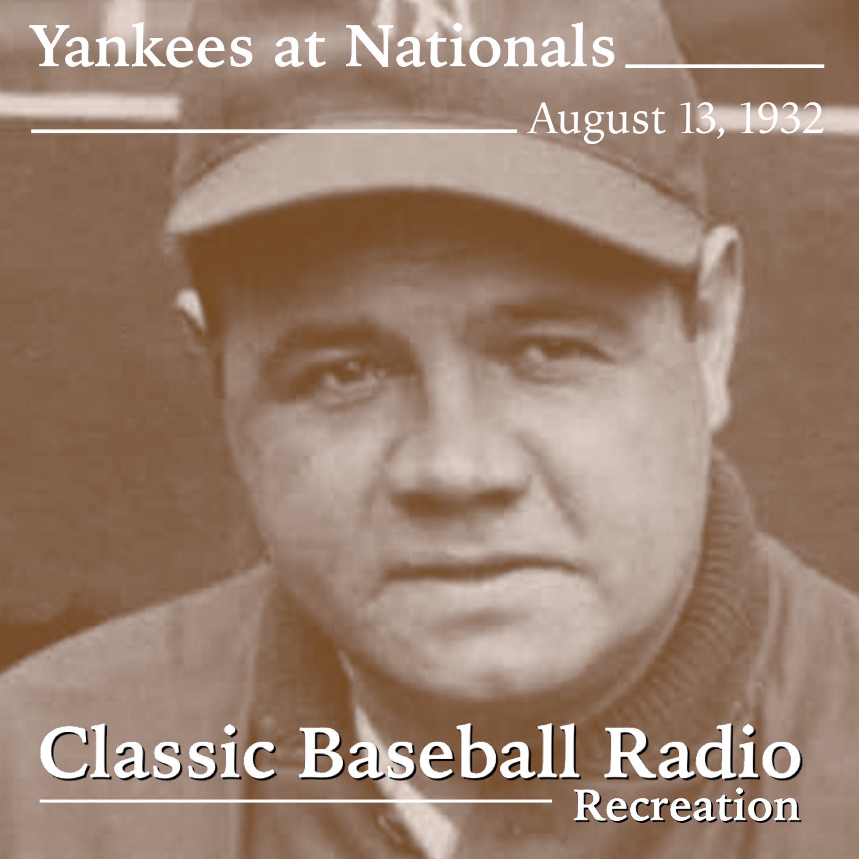 Shutting Out Murderers' Row, New York Yankees at Washington Senators, Aug 13, 1932 (Recreation) episode artwork
