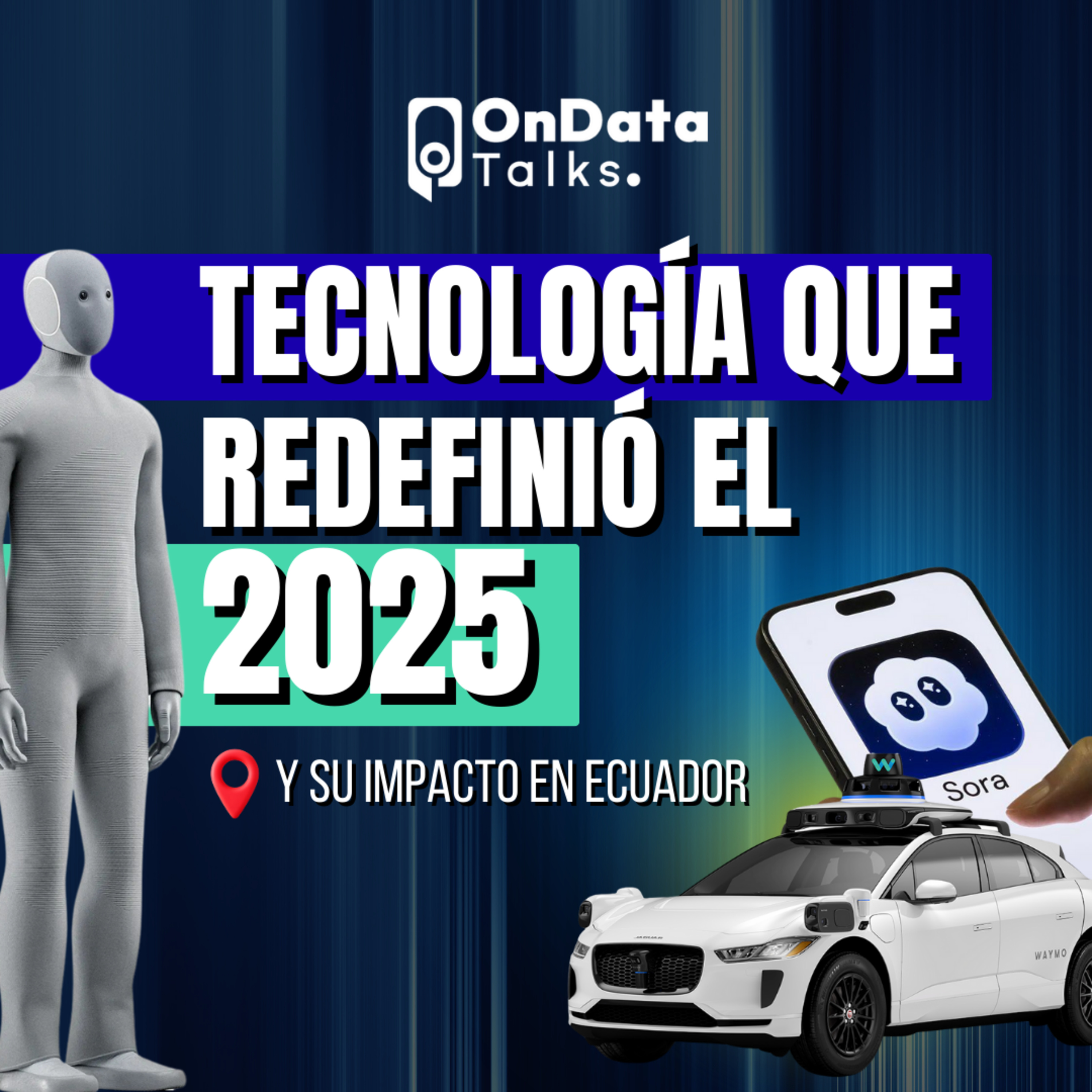 OnData Talks | Tecnología que redefinió el 2025 y su impacto en Ecuador episode artwork