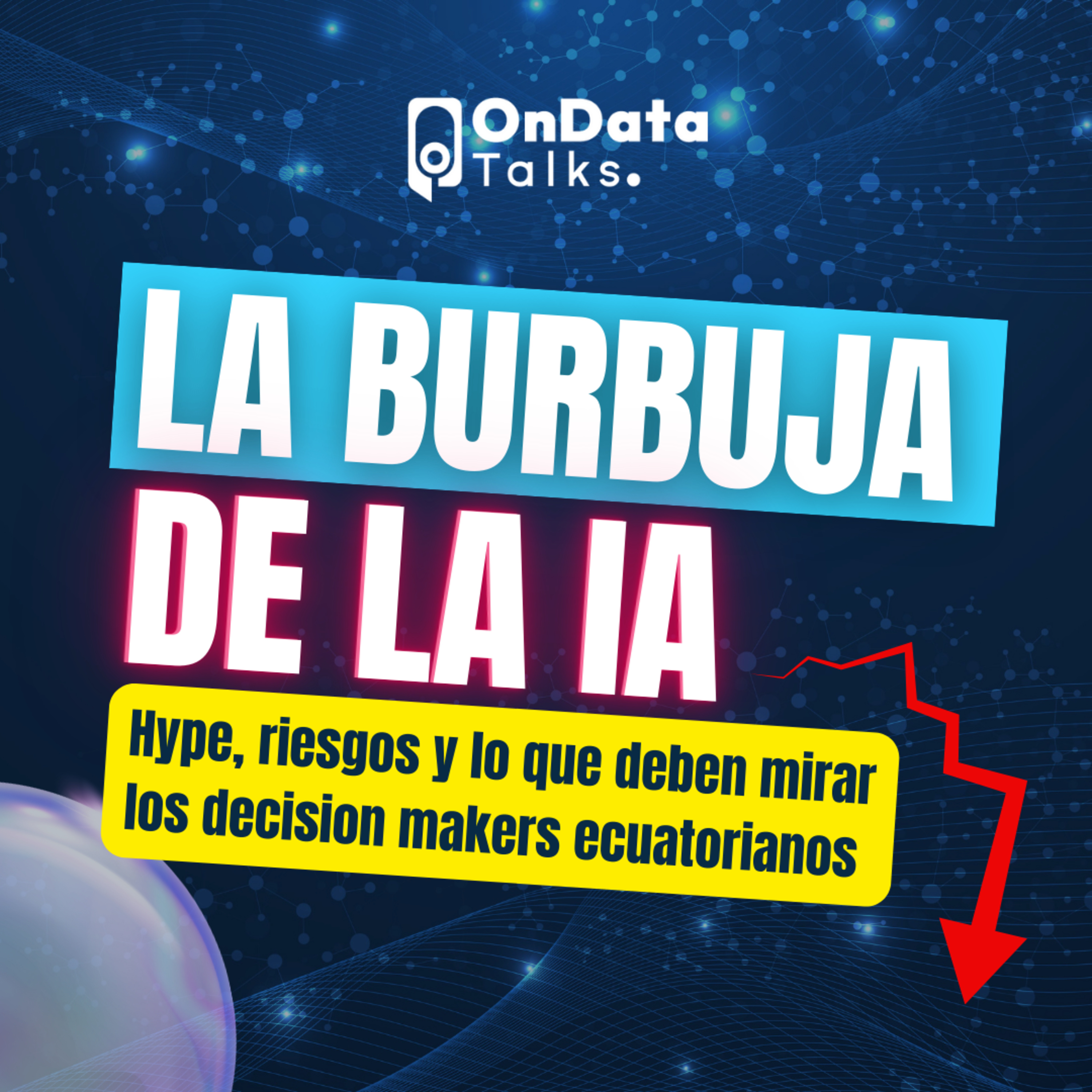 OnData Talks | La burbuja de la IA: hype, riesgos y qué deben ver los decision makers de Ecuador episode artwork
