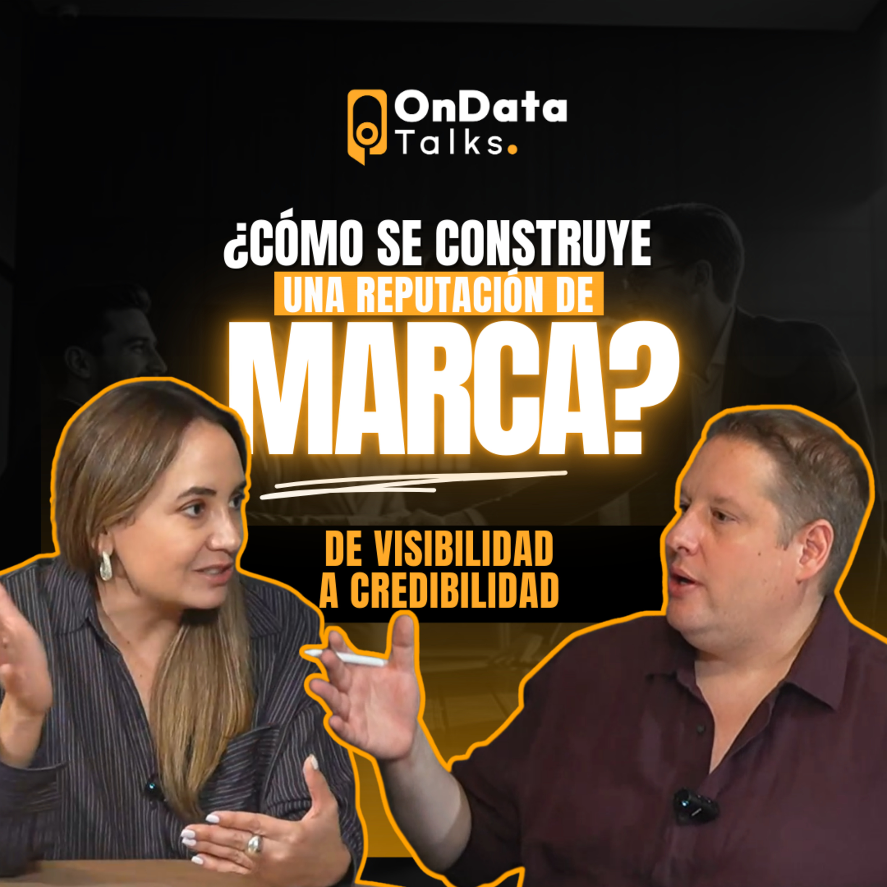 OnData Talks | ¿Cómo se construye una reputación de marca? De visibilidad a credibilidad episode artwork