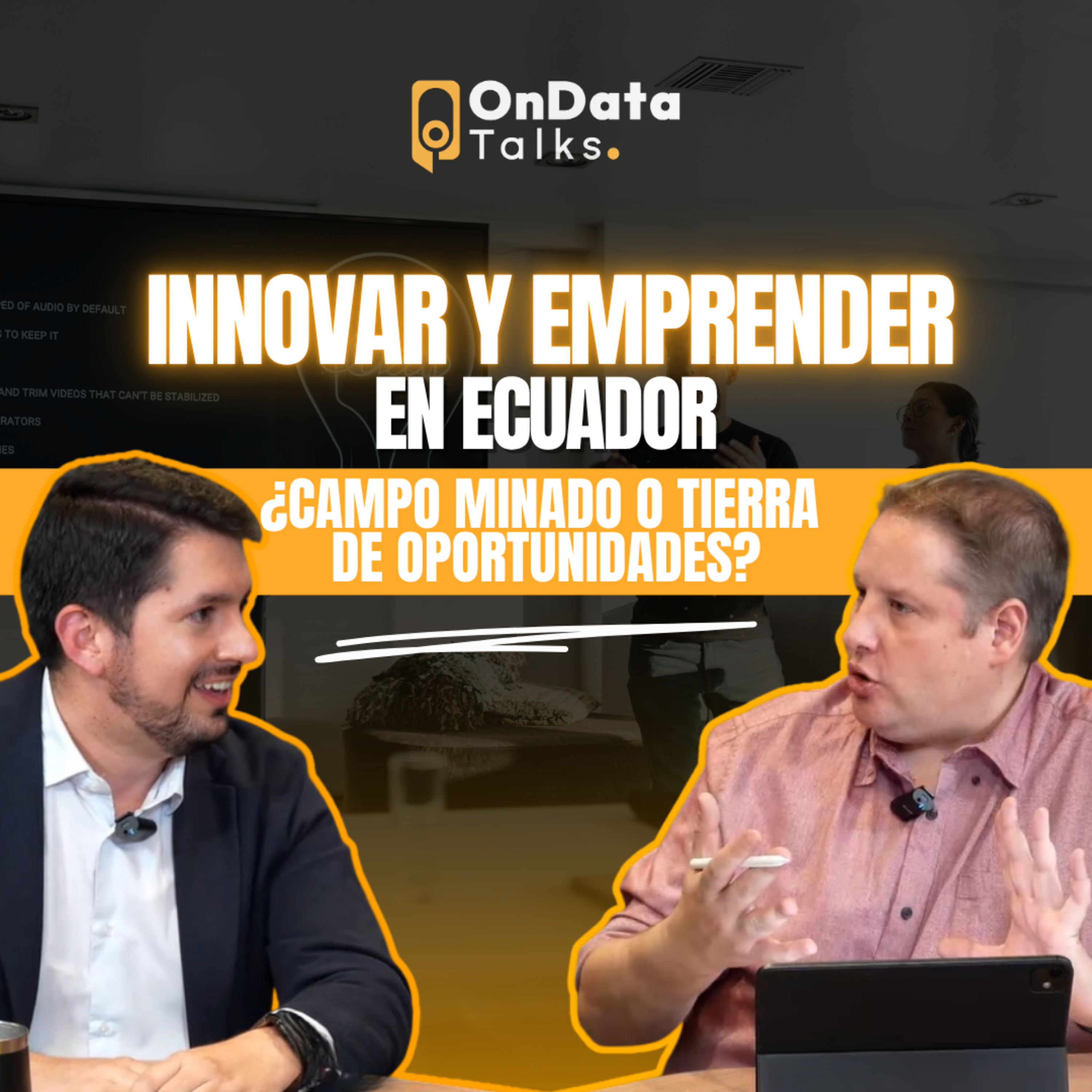 OnData Talks | Innovar y emprender en Ecuador: ¿terreno complejo o una tierra de oportunidades? episode artwork