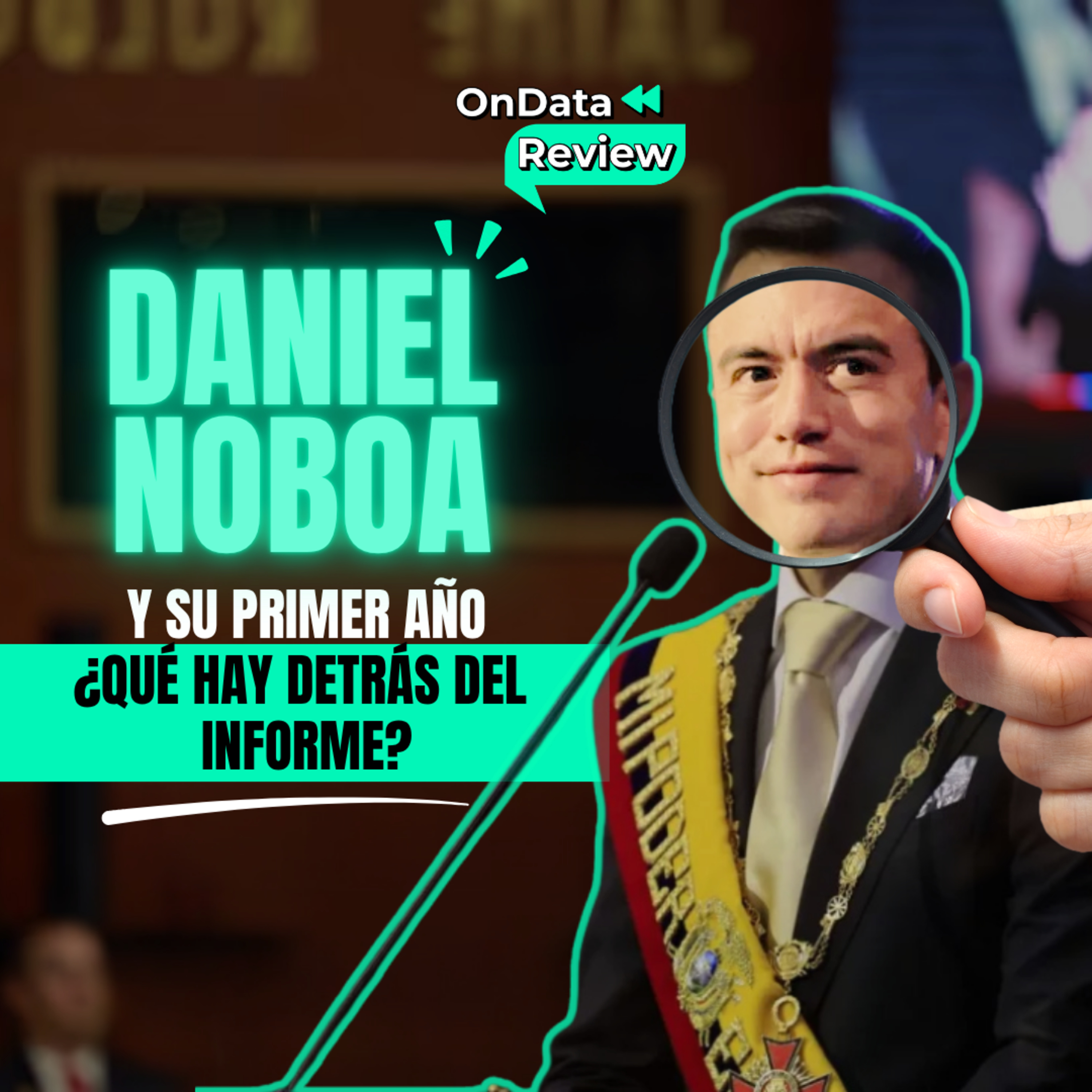 OnData Review | Daniel Noboa y su primer año: ¿qué hay detrás del informe? episode artwork
