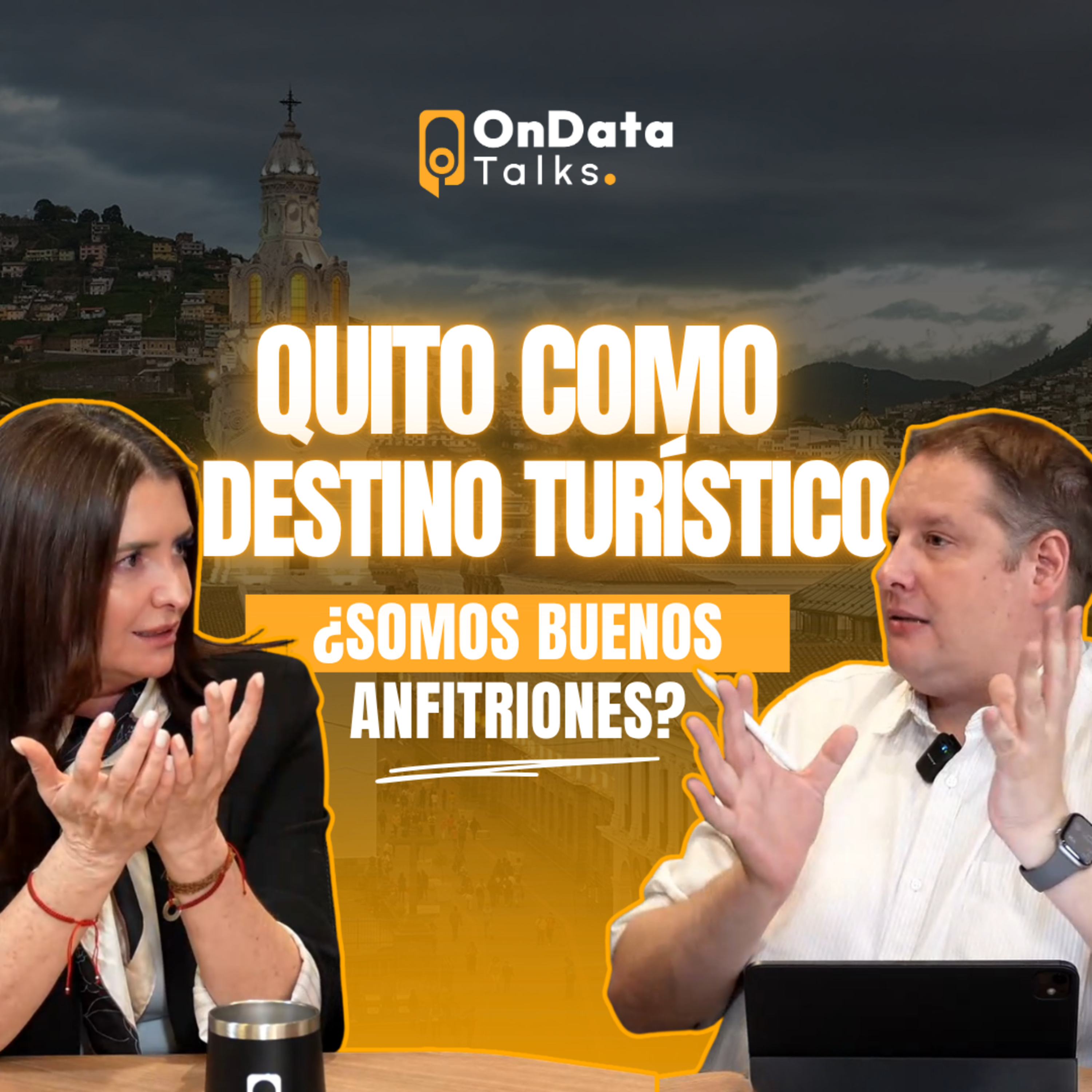 OnData Talks | Quito como destino turístico: ¿somos buenos anfitriones? - Florencia Burneo