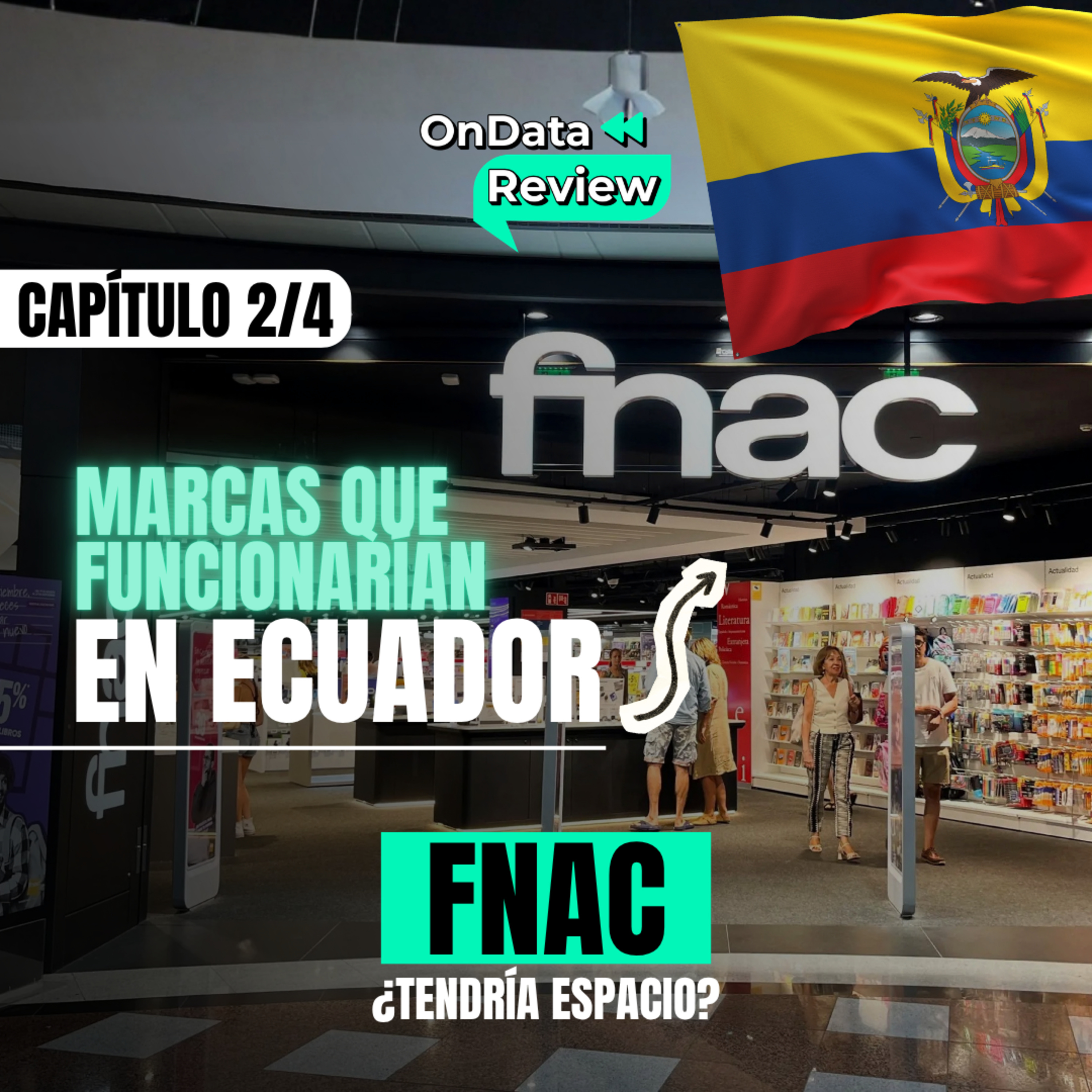 OnData Review | Marcas que funcionarían en Ecuador: FNAC