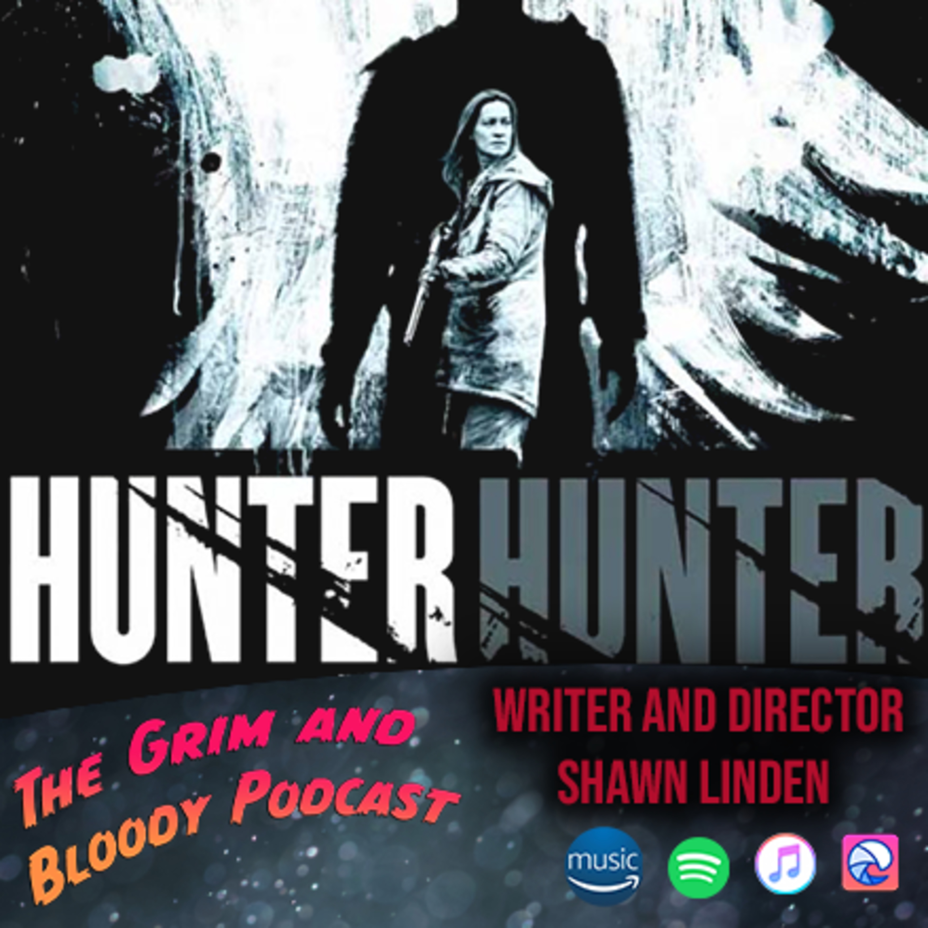 Don't Go Into the Woods! We Talk Hunter Hunter with Shawn Linden