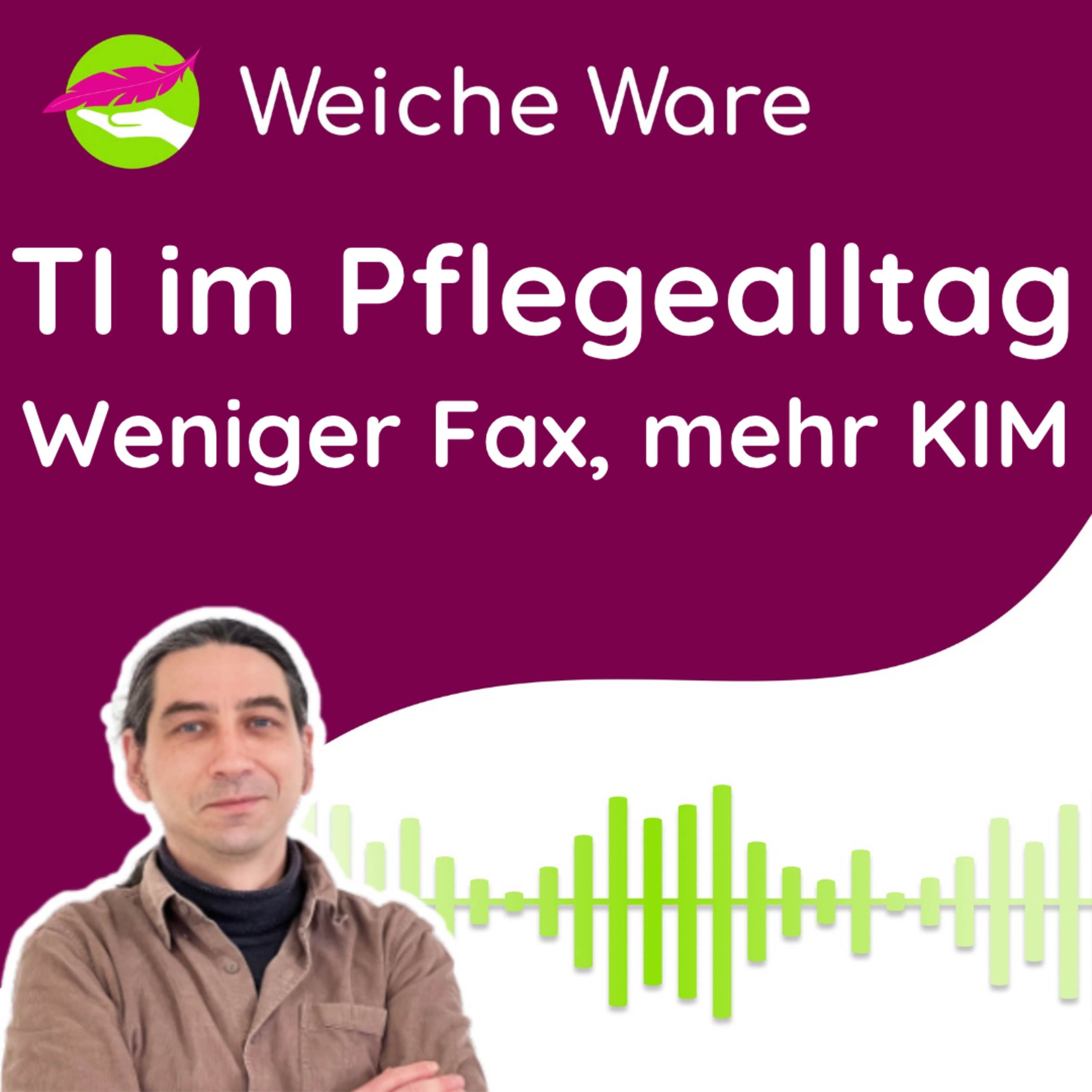 TI im Pflegealltag - weniger Fax, mehr KIM