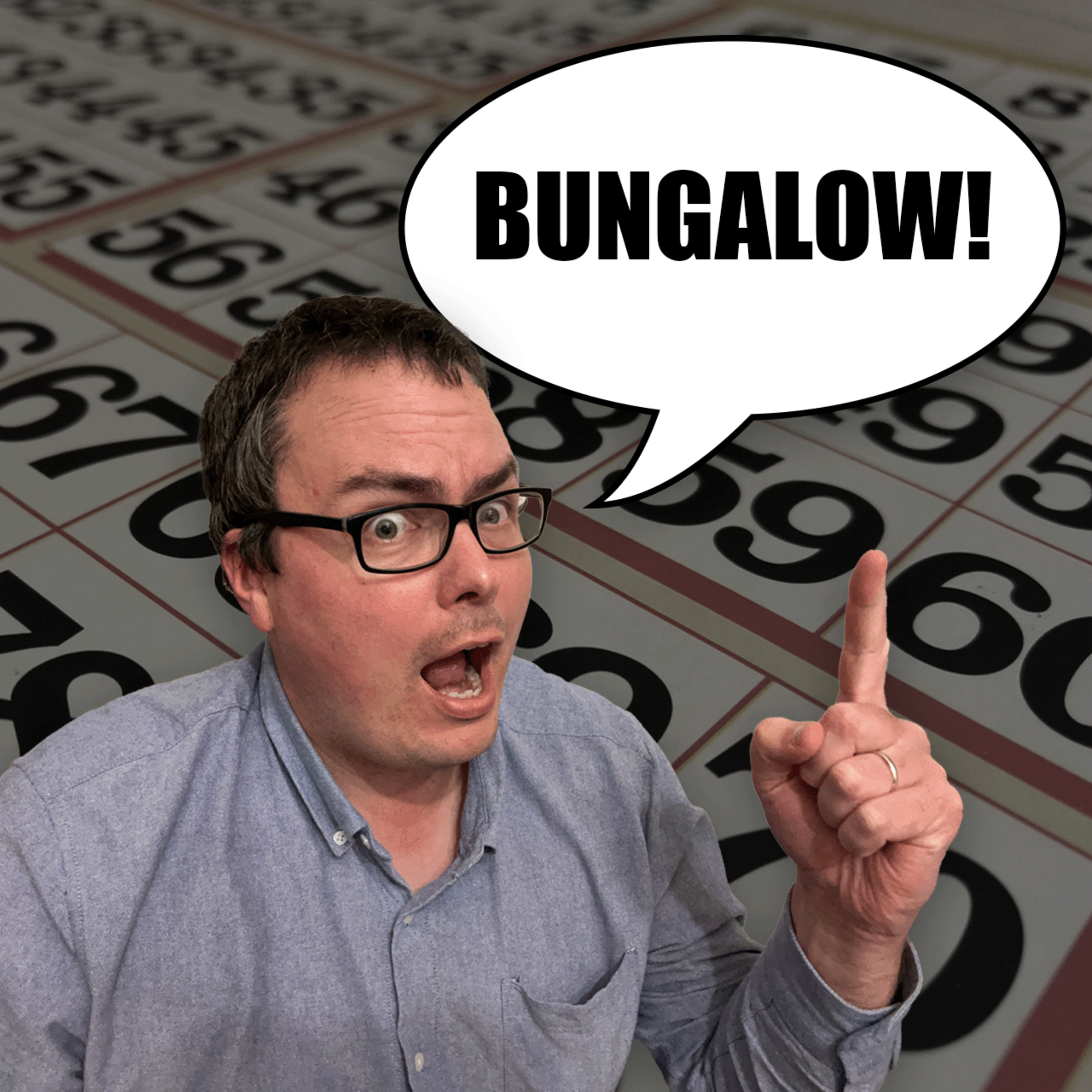 Shouting Bungalow at Bingo