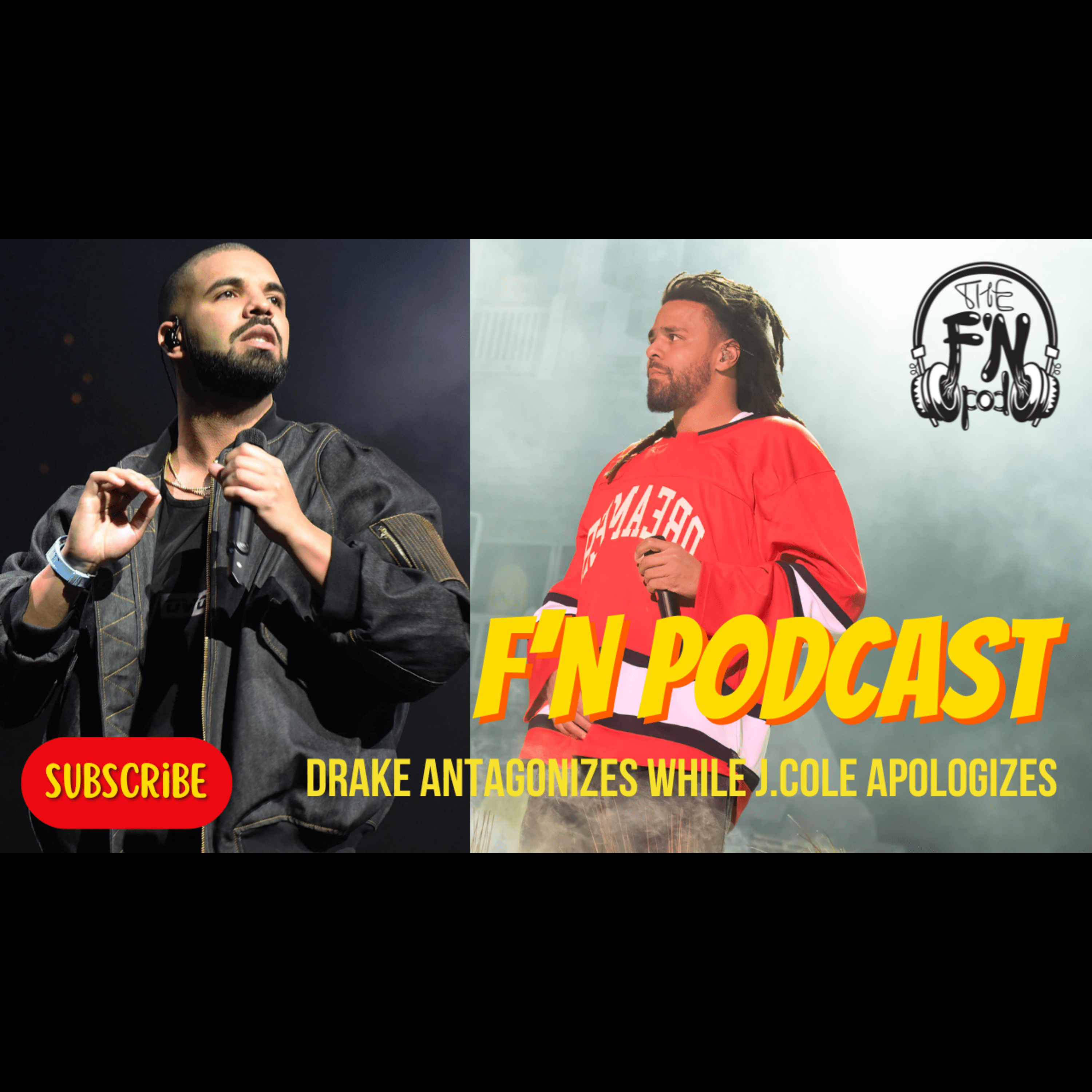 F'N Podcast - Drake Drops Diss, J.Cole Apologizes, RIP OJ Simpson episode artwork