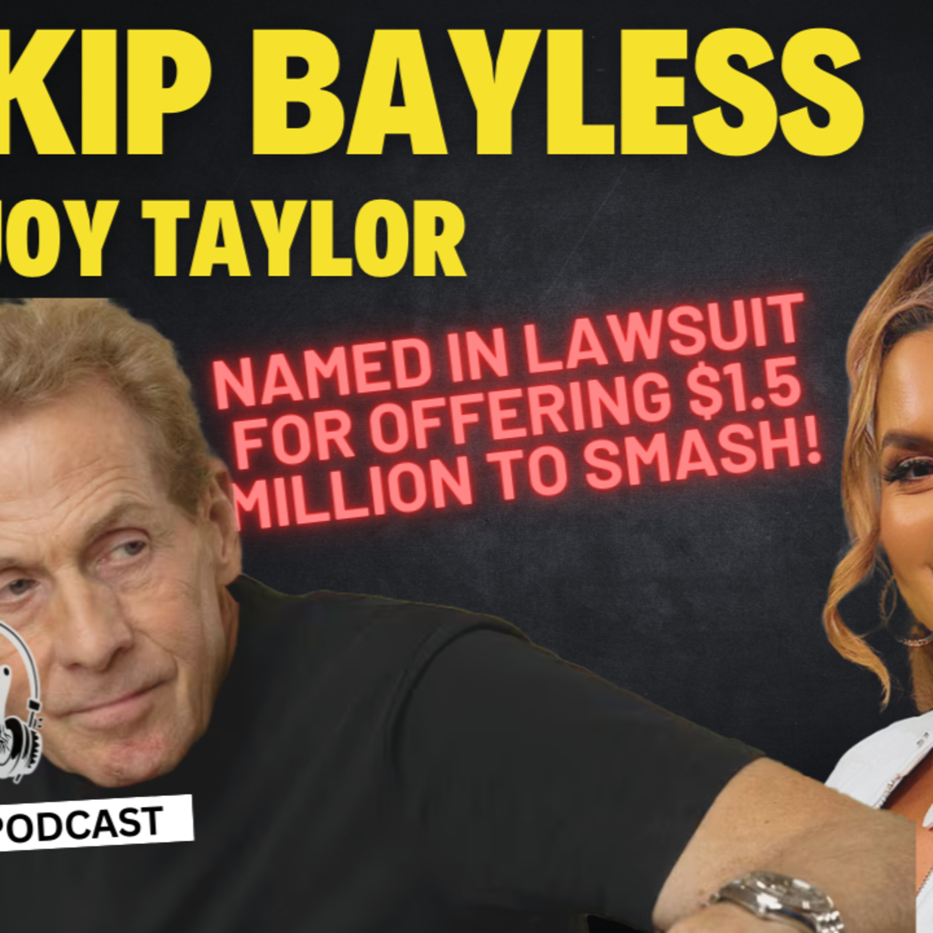 Skip Bayless Hit with LAWSUIT, Alleges Harassment & $ 1.5 Million to Smash Hairdresser episode artwork