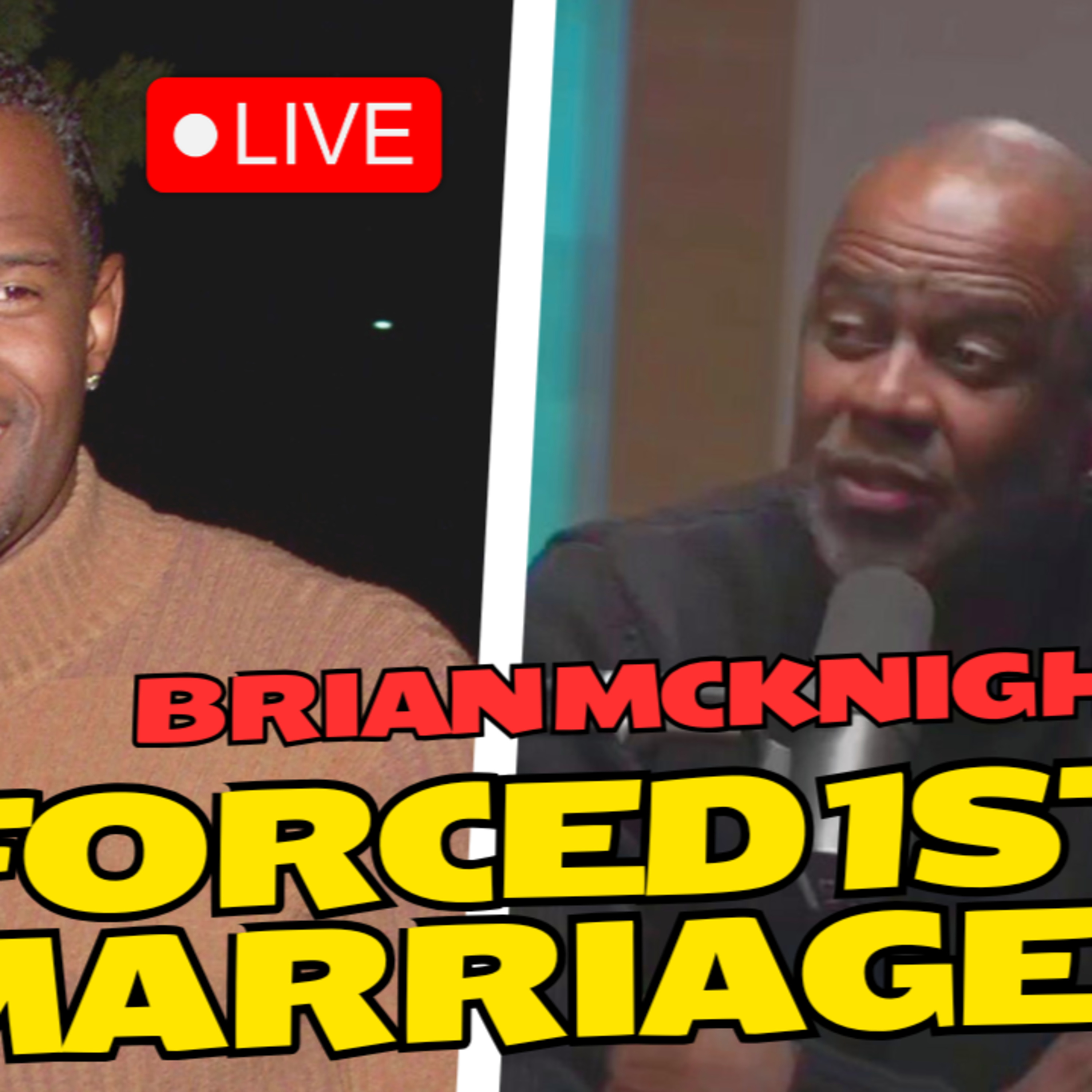 Live: BRIAN MCKNIGHT: "My First Marriage Was FORCED, I Did It For The Kids" episode artwork