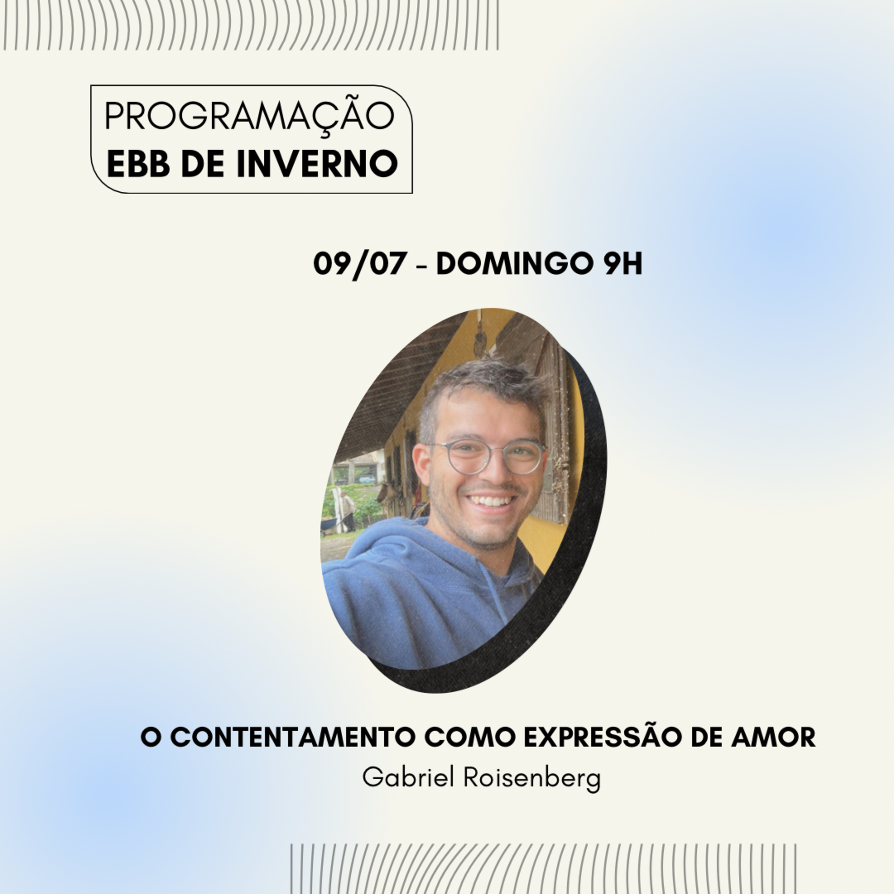 EBB DE INVERNO 2023 - Ep. 2 - O contentamento como expressão de amor | Gabriel Roisenberg episode artwork