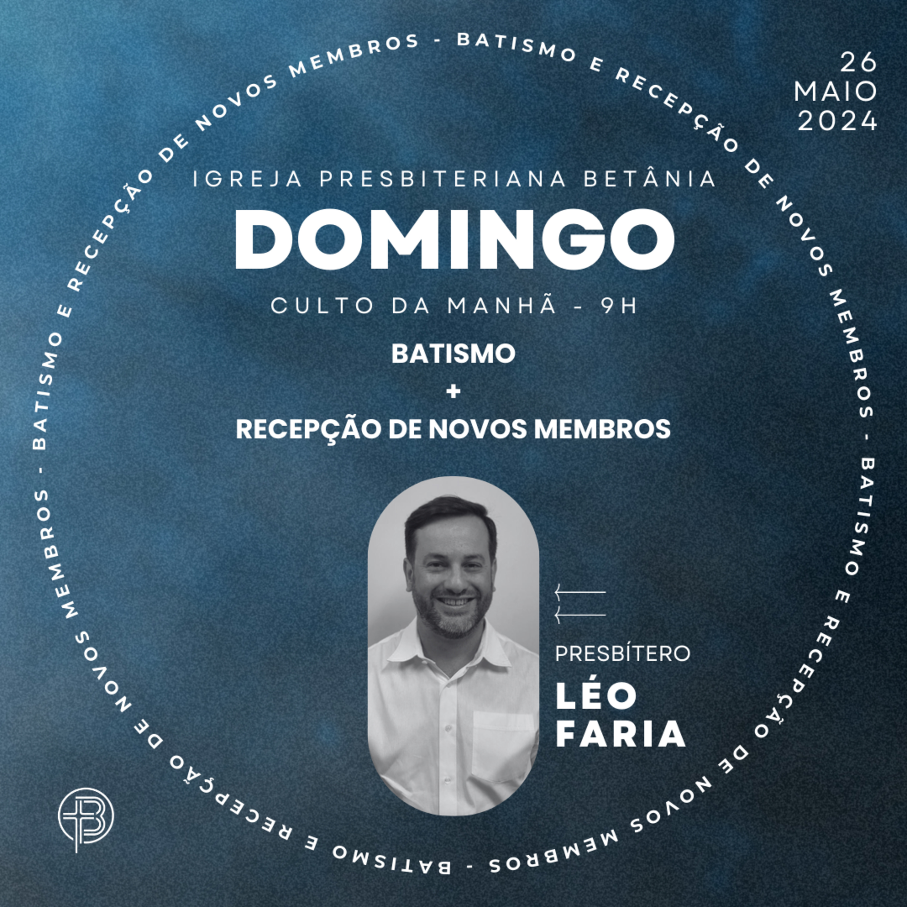 Culto da Manhã 26.05.2024 - Batismo + Recepção de novos membros | Pb. Léo Faria episode artwork