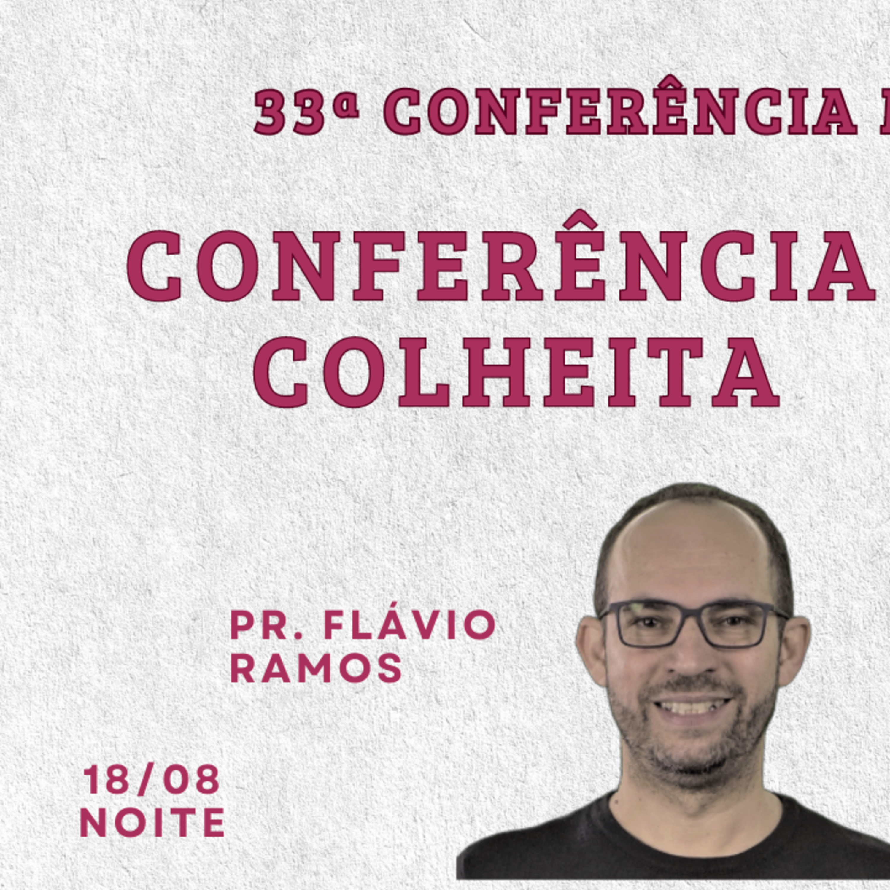 Conferência Missionária 18.08.2024 - Dia 2 Noite - Perspectivas Brasil | Pr. Flávio Ramos episode artwork