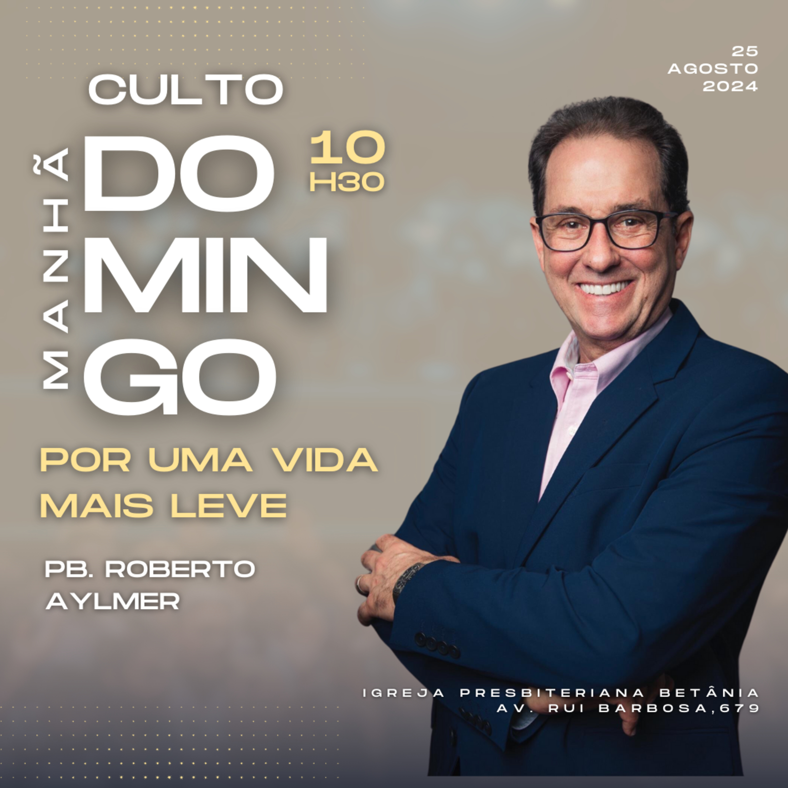 Culto da Manhã 25.08.2024 - Por uma vida mais leve - Eclesiaste 7.2 | Pb. Roberto Aylmer episode artwork