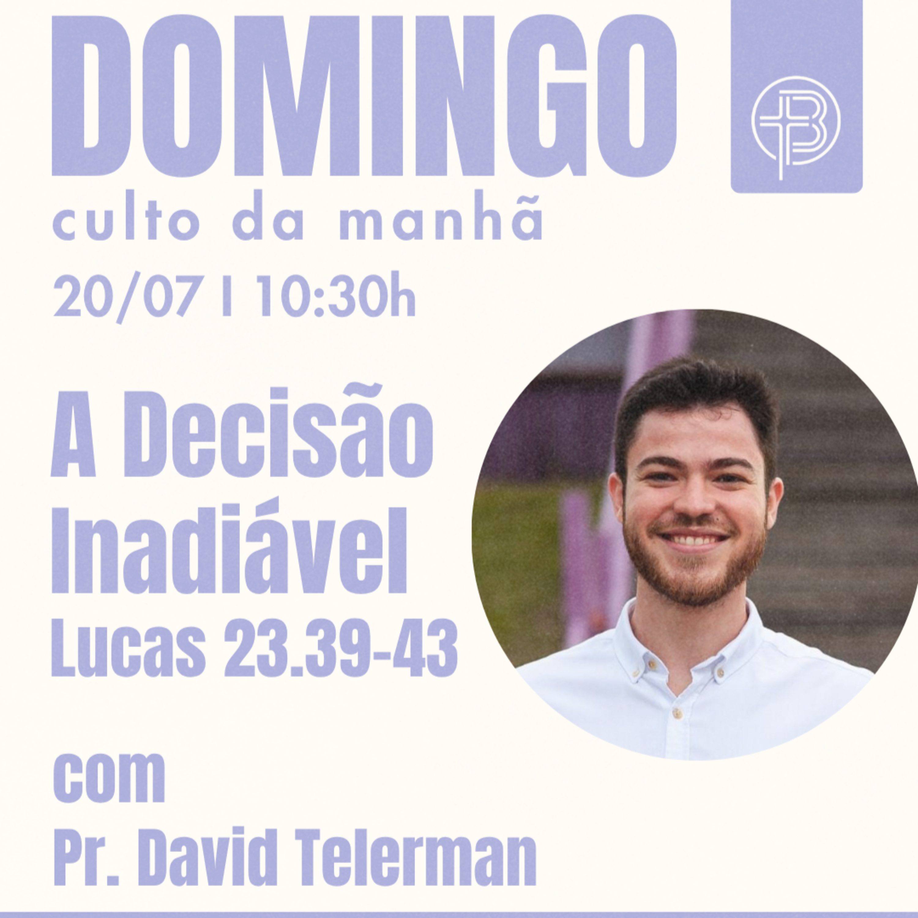 Culto da Manhã 20.07.2025 - A Decisão inadiável - Lucas 23.39-43 | Pr. David Telerman episode artwork