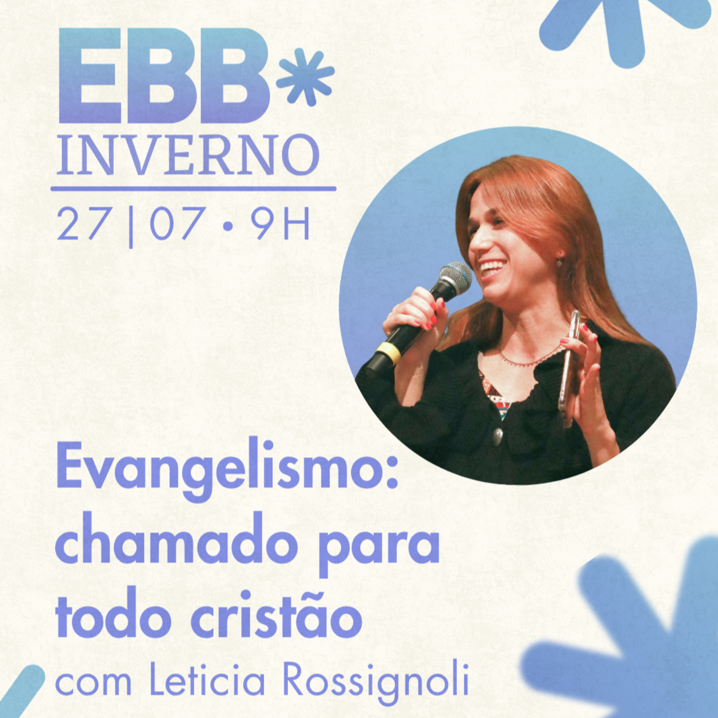 EBB de Inverno 27.07.2025 - Ep. 4 - Evangelismo: Chamado para todo Cristão | Leticia Rossignoli episode artwork