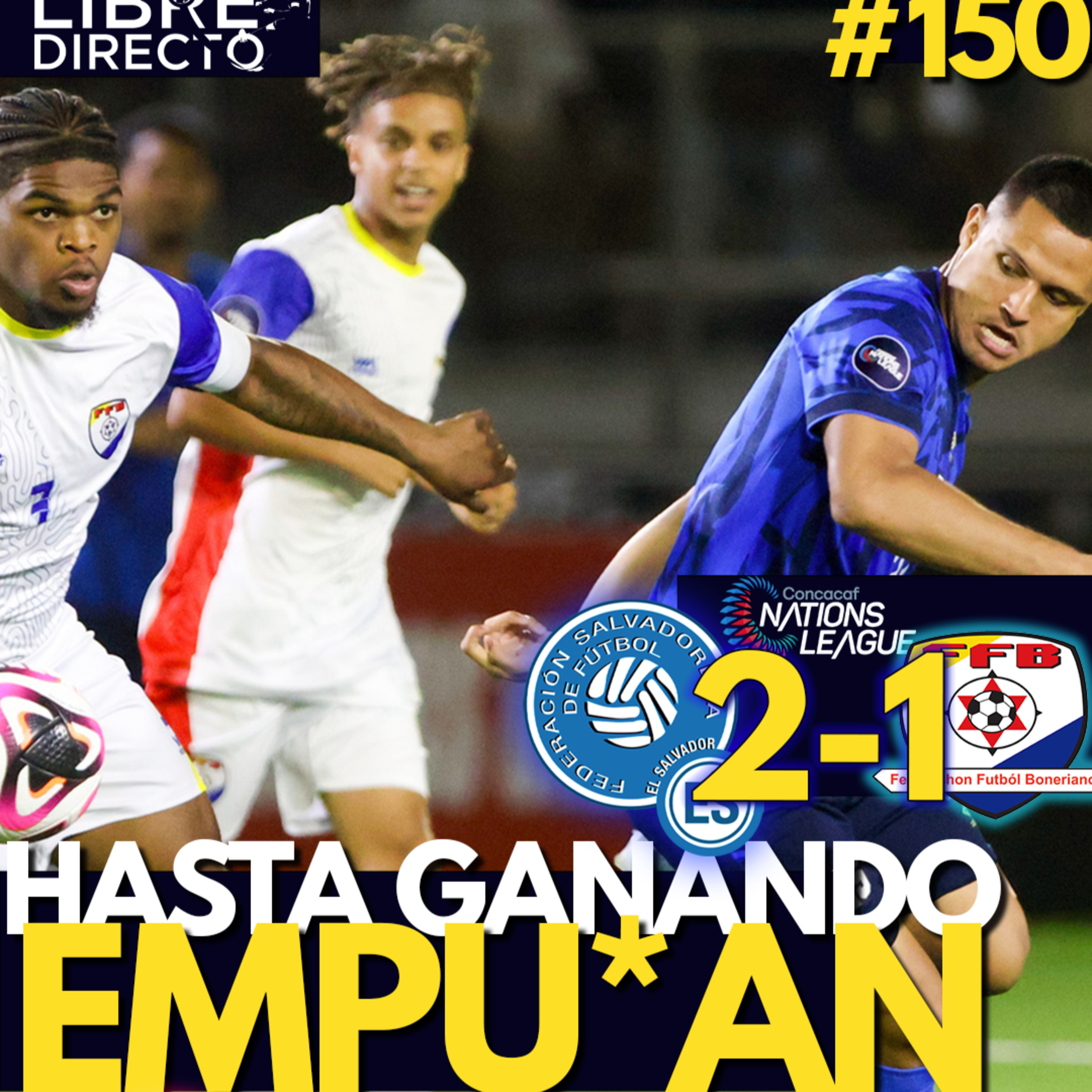 🇸🇻 EL SALVADOR 2-1 BONAIRE 🇧🇶 | ¿Dos victorias o mil razones para preocuparse? episode artwork