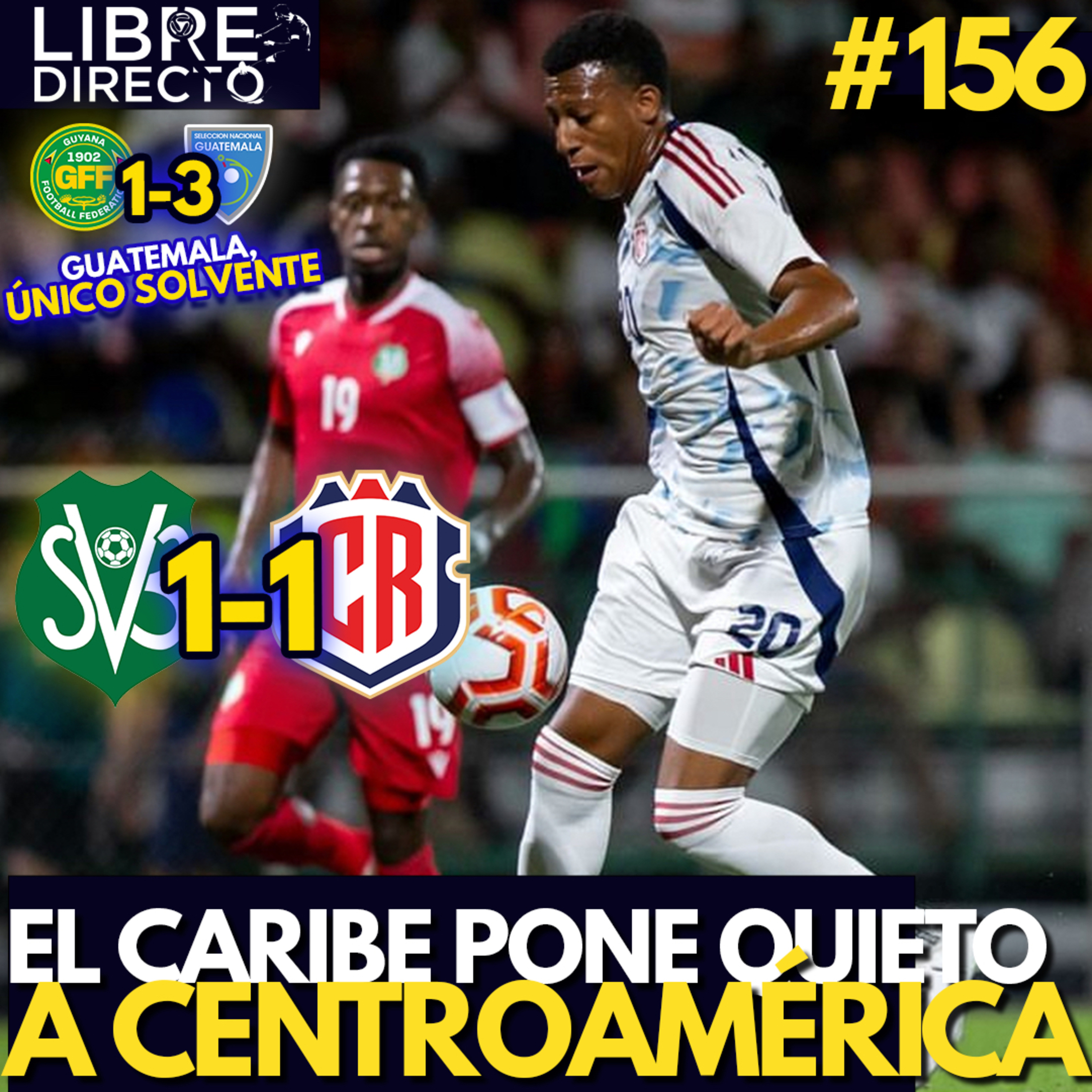 🇸🇷 SURINAM 1-1 COSTA RICA 🇨🇷 🇬🇾 GUYANA 1-3 GUATEMALA 🇬🇹 | Centroamérica pasa RASPADO en el Caribe episode artwork