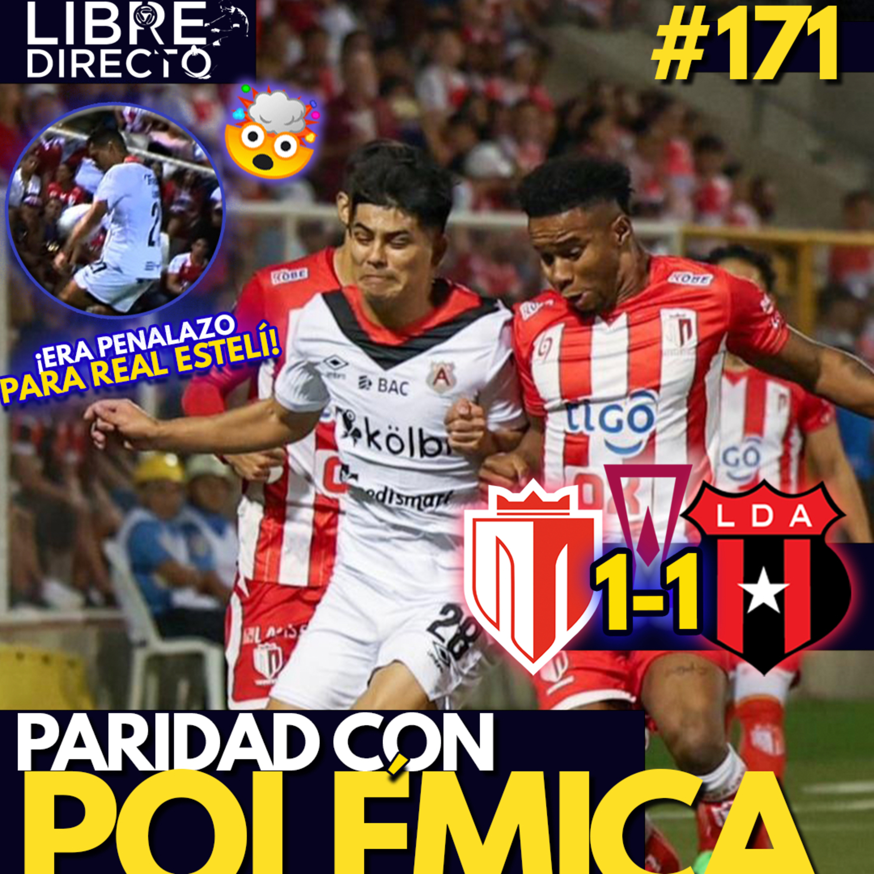 🇳🇮🔴 REAL ESTELÍ 1-1 ALAJUELENSE ⚪🇨🇷 | La Liga sale viva de Nicaragua con TREMENDA POLÉMICA arbitral😳 episode artwork