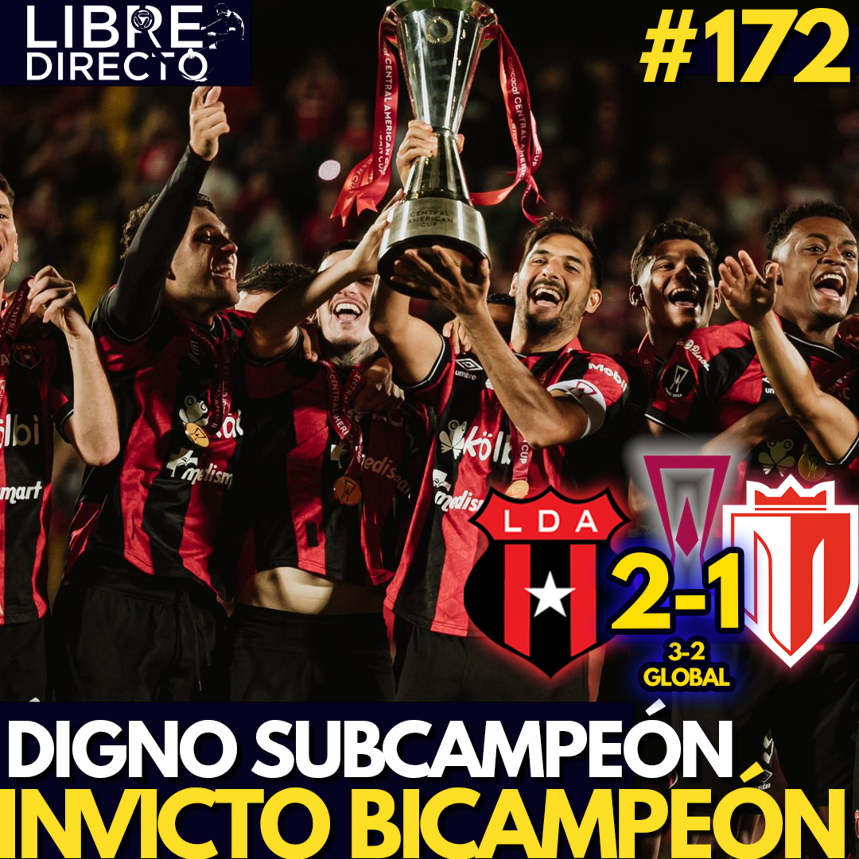 🇨🇷 ⚫ALAJUELENSE 2-1 ESTELÍ🔴 🇳🇮 |🏆LIGA BICAMPEÓN🏆 y parece que la Copa Centroamericana le queda chica episode artwork